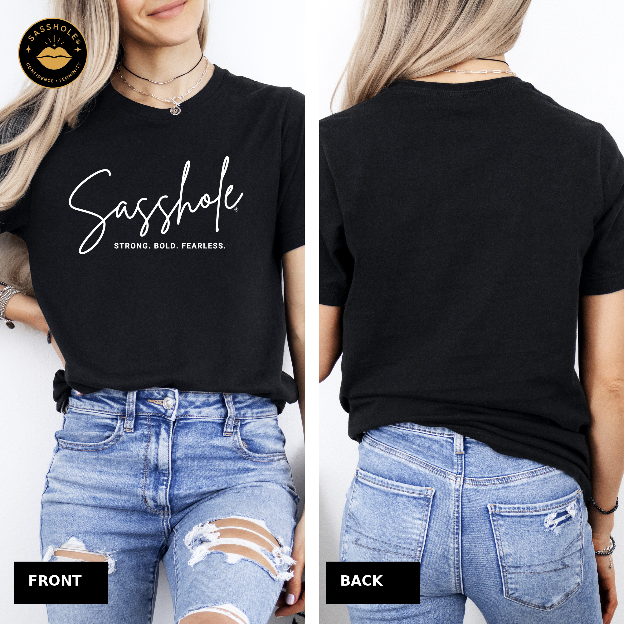 Strong. Bold. Fearless. — Women’s Graphic Tee | Sasshole®