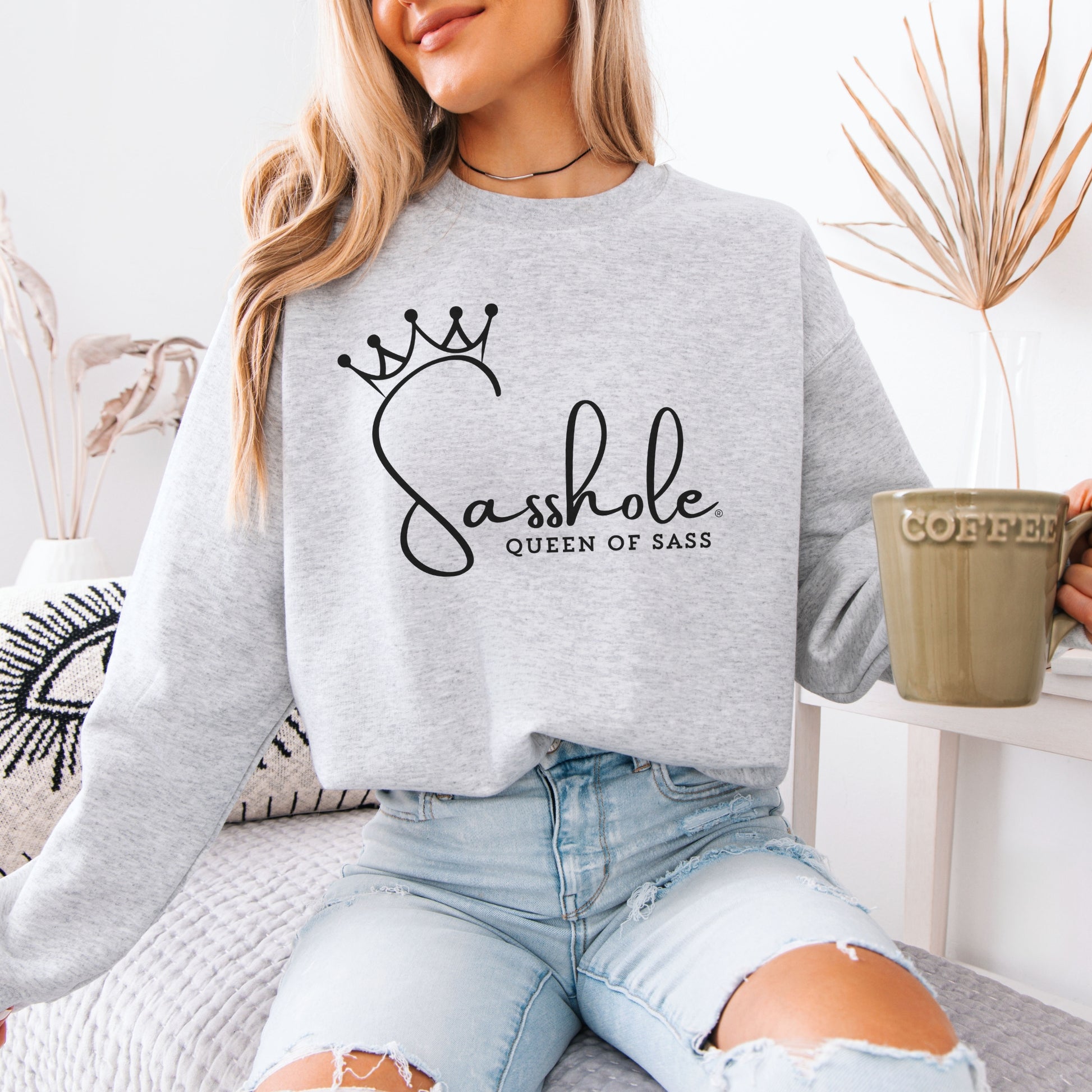 Sass in Charge: Sasshole - Queen of Sass Women's Graphic Sweatshirts