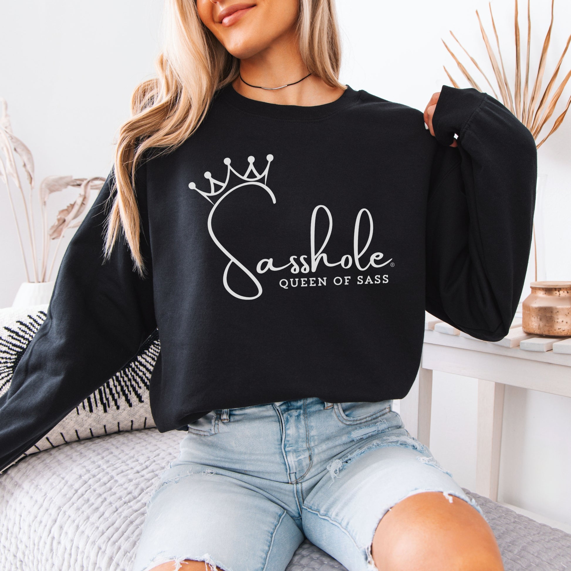 Sass in Charge: Sasshole - Queen of Sass Women's Graphic Sweatshirts