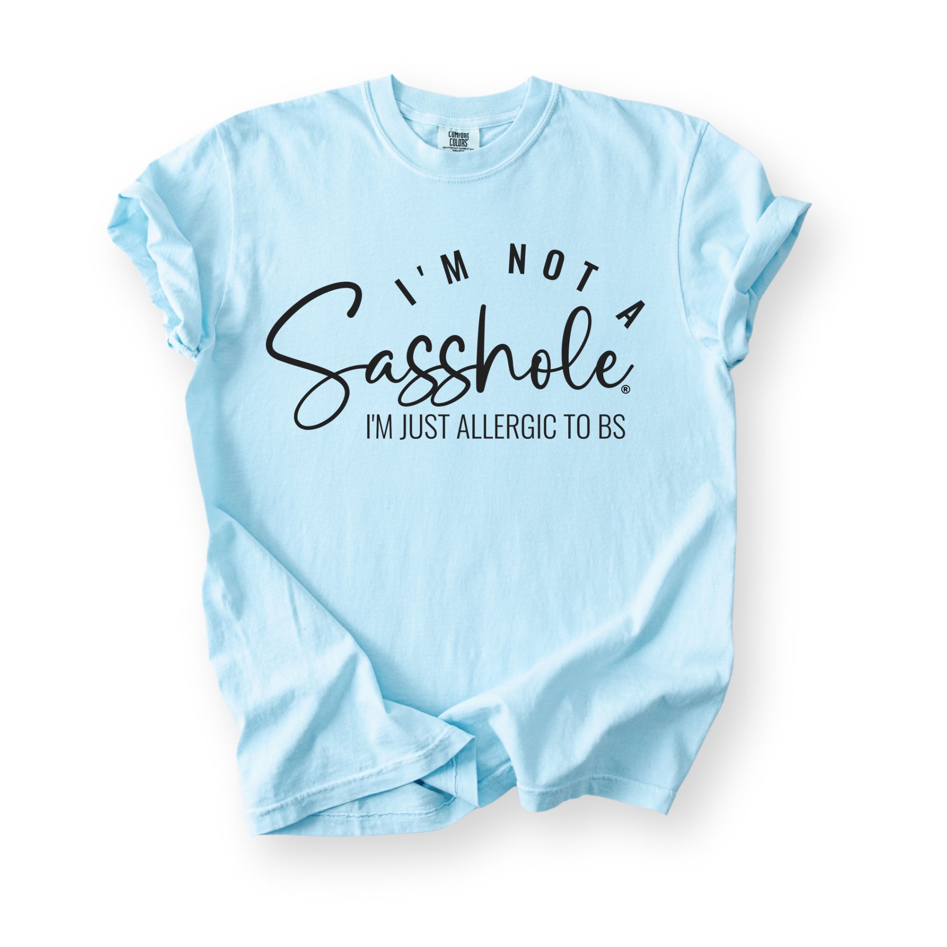 Sasshole Women’s Comfort Colors® Tee – “I’m Not a Sasshole, I’m Just Allergic to BS” Funny Graphic Shirt (Relaxed Fit)