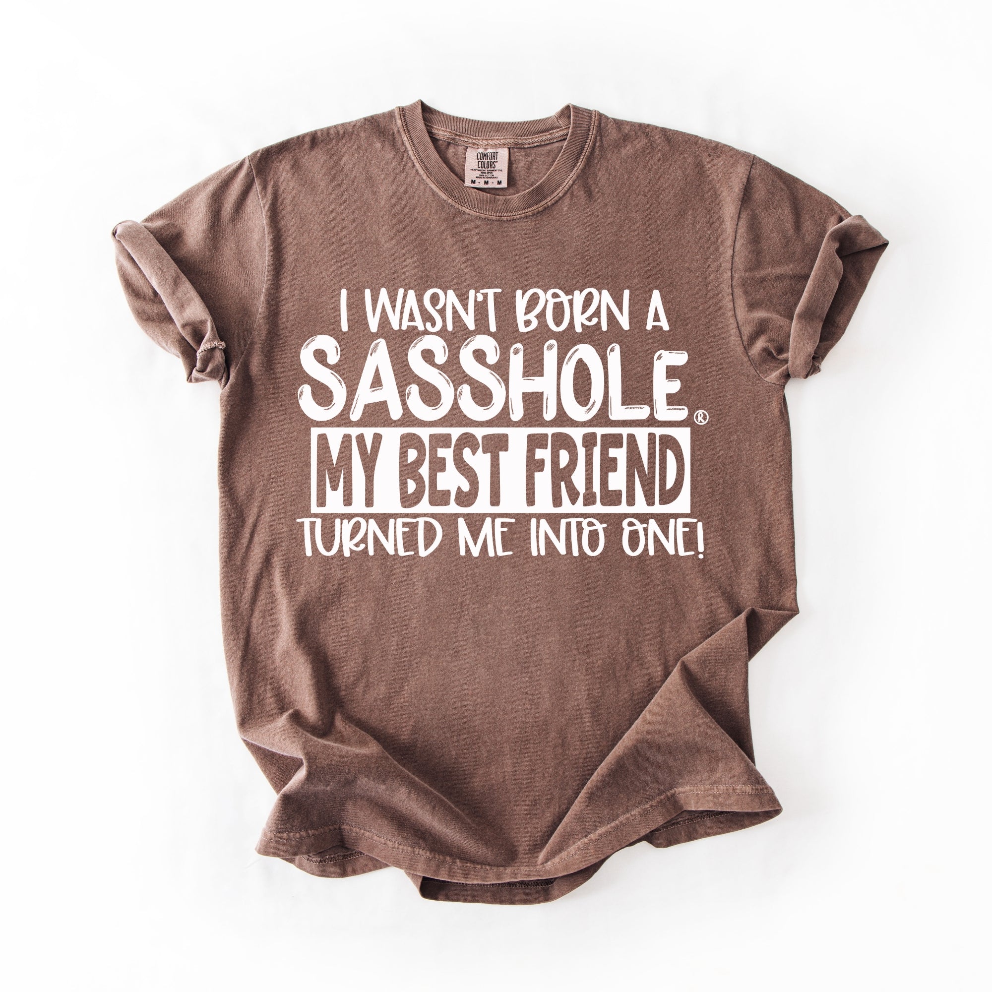 Image of Sasshole Women’s Comfort Colors® Tee – “Best Friend” Funny Graphic T-Shirt, Bold Friendship Statement Shirt