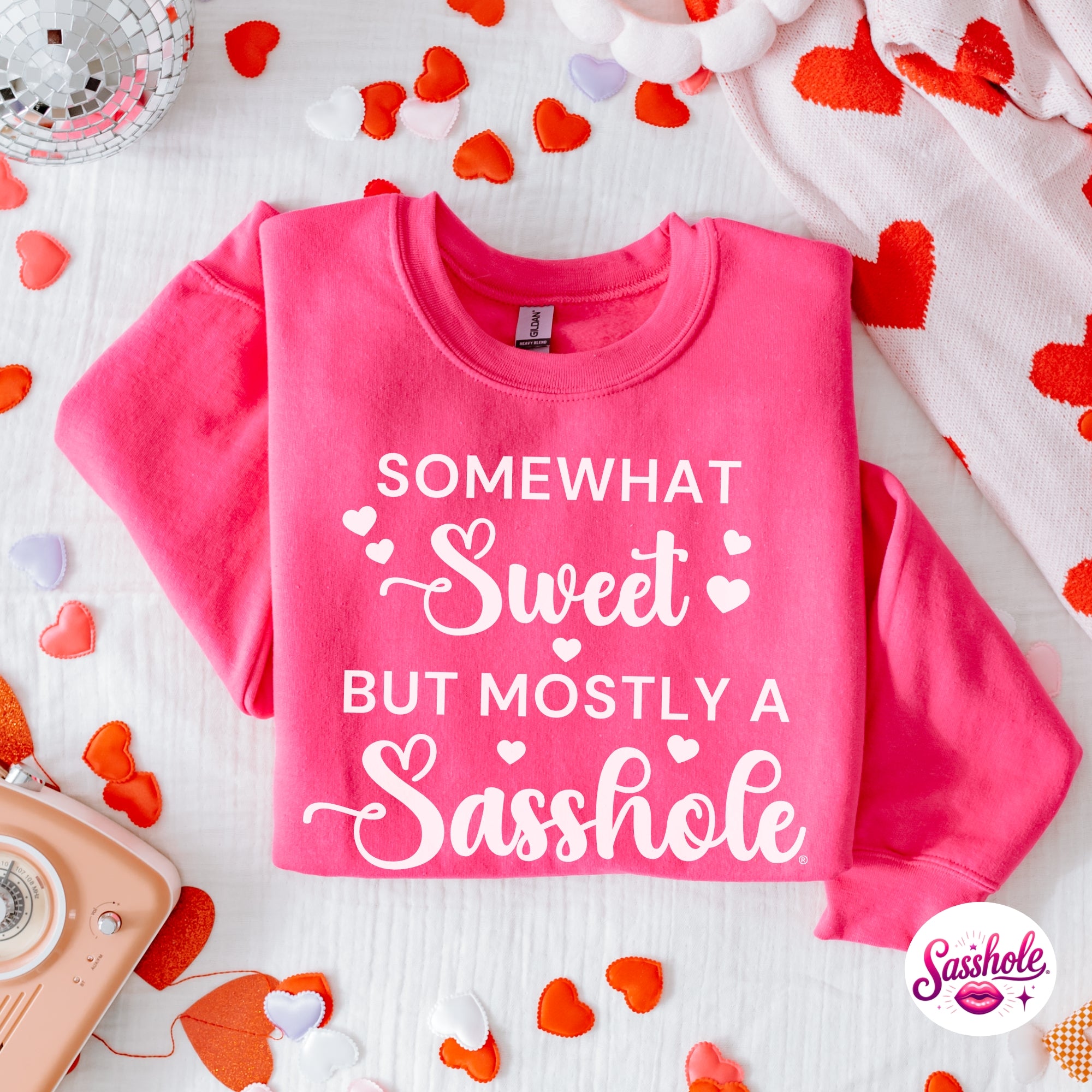 Funny Valentine Sweatshirt – Somewhat Sweet, Mostly A Sasshole Women’s Crewneck
