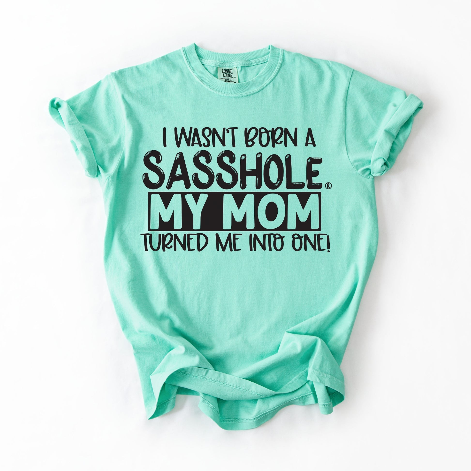 Sasshole Women’s Comfort Colors® Tee – “Mom” Funny Graphic T-Shirt, Bold Statement Shirt for Women