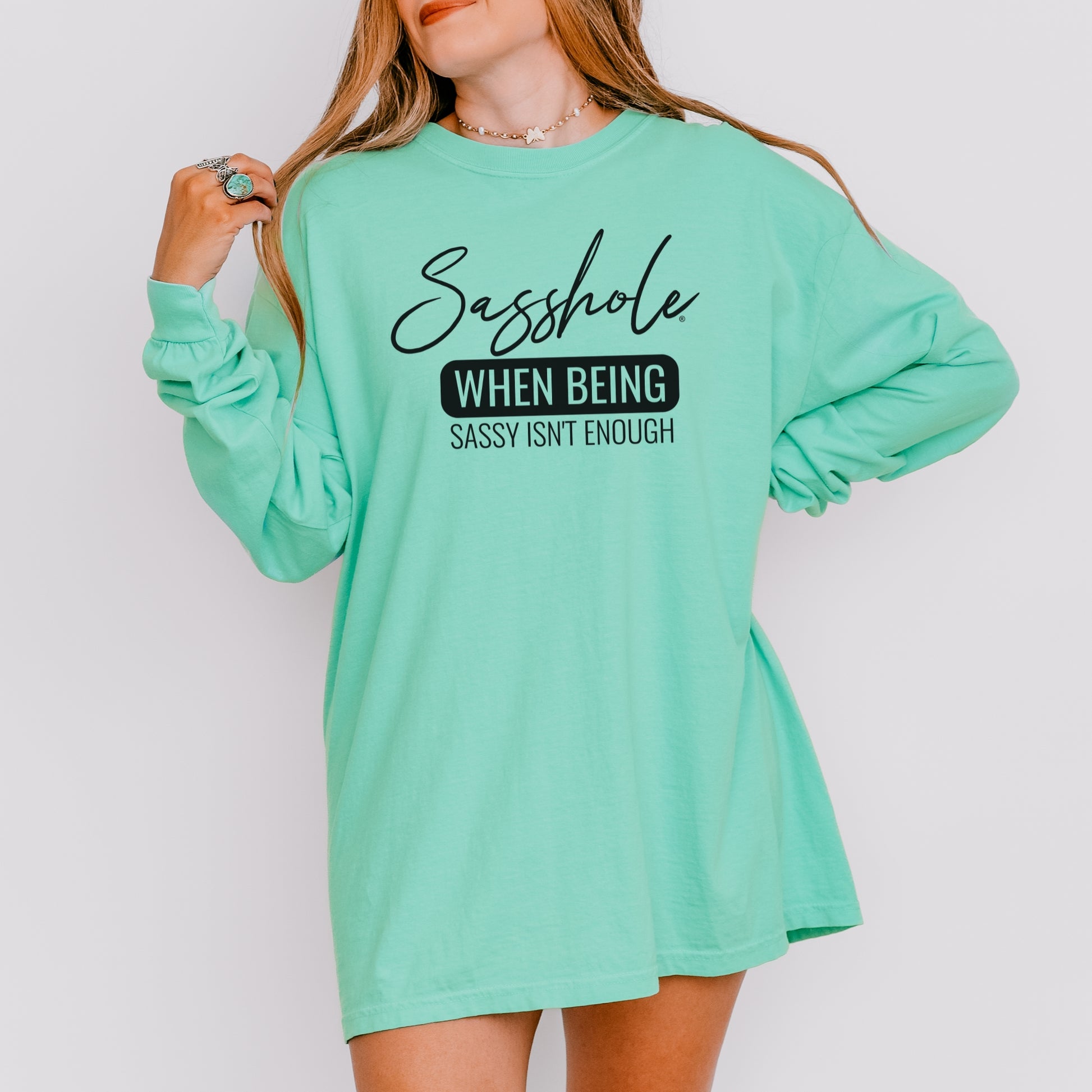 Sasshole® Women’s Comfort Colors® Long Sleeve Tee – “When Being Sassy Isn’t Enough” Funny Graphic Shirt