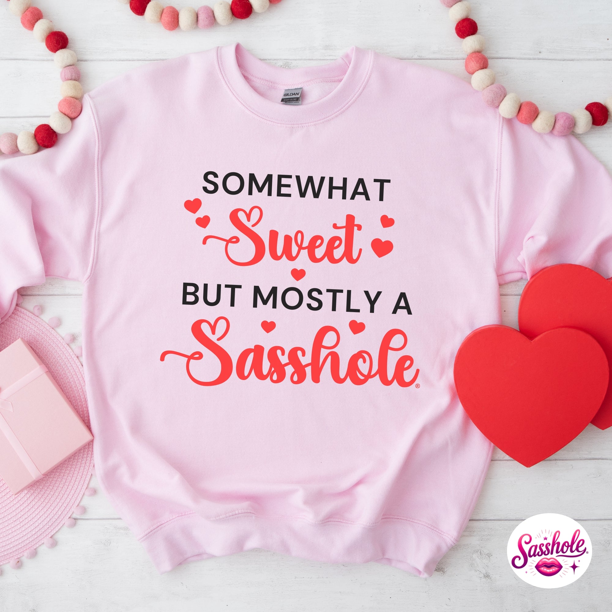 Funny Valentine Sweatshirt – Somewhat Sweet, Mostly A Sasshole Women’s Crewneck