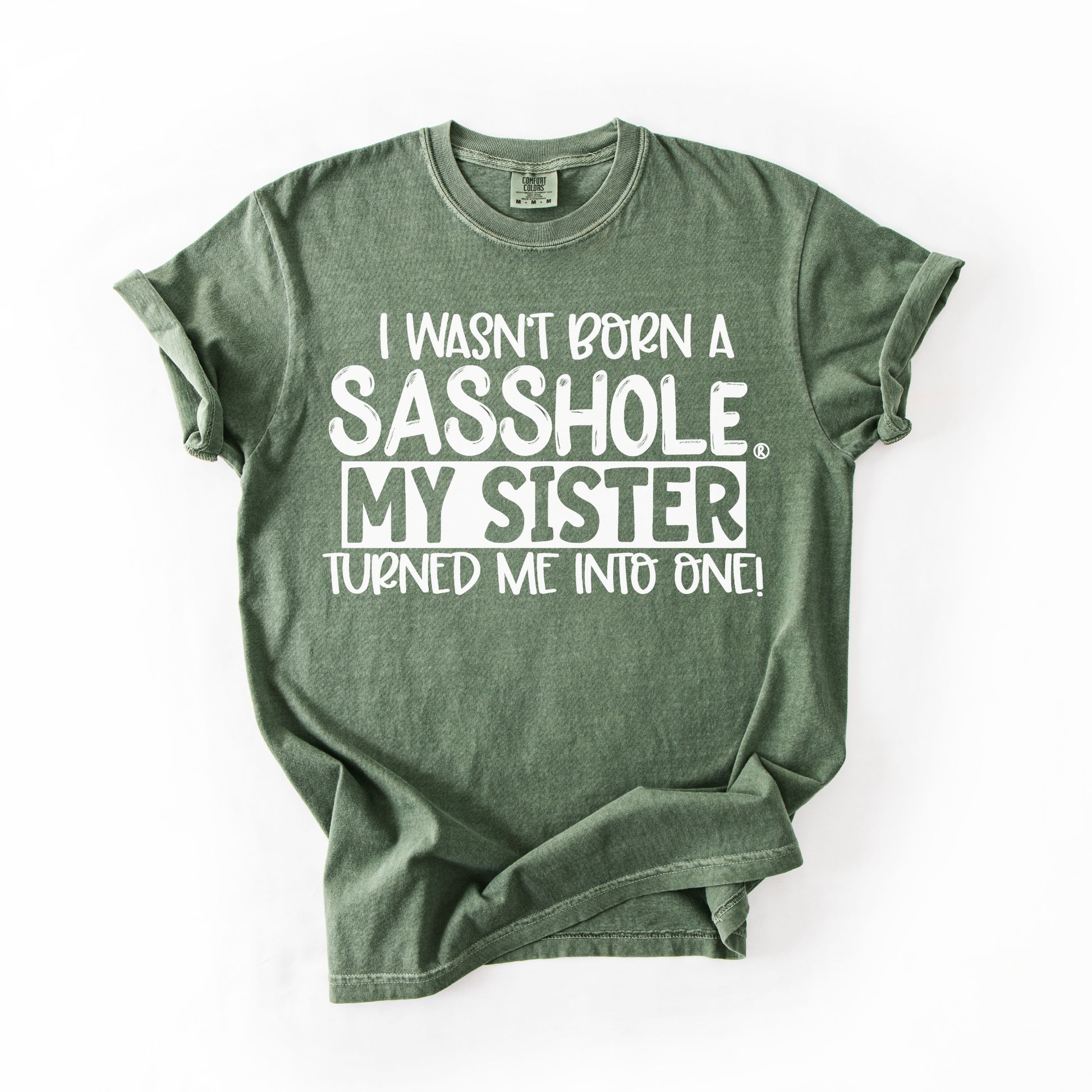 Sasshole Women’s Comfort Colors® Tee – “Sister” Funny Graphic T-Shirt, Bold Statement Shirt for Women