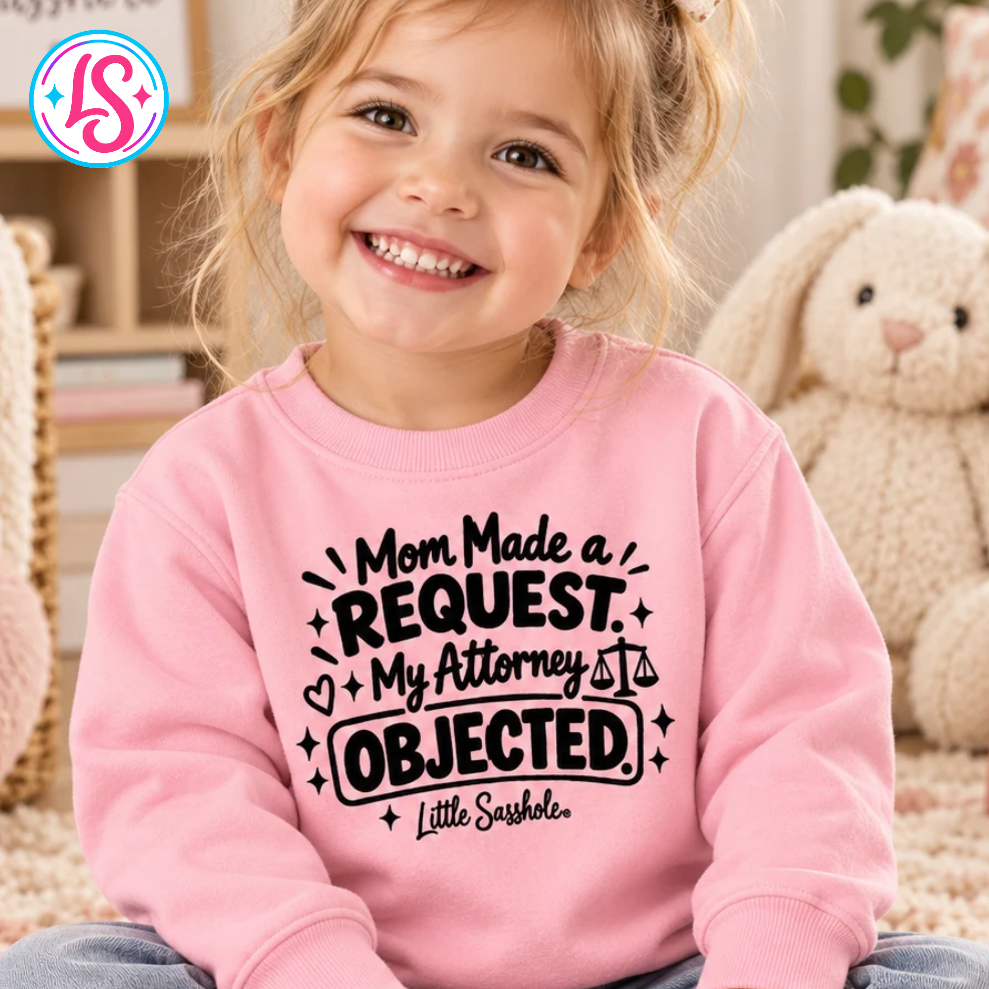 Image of Mom Made a Request. My Attorney Objected. — Toddler Sweatshirt | Little Sasshole®