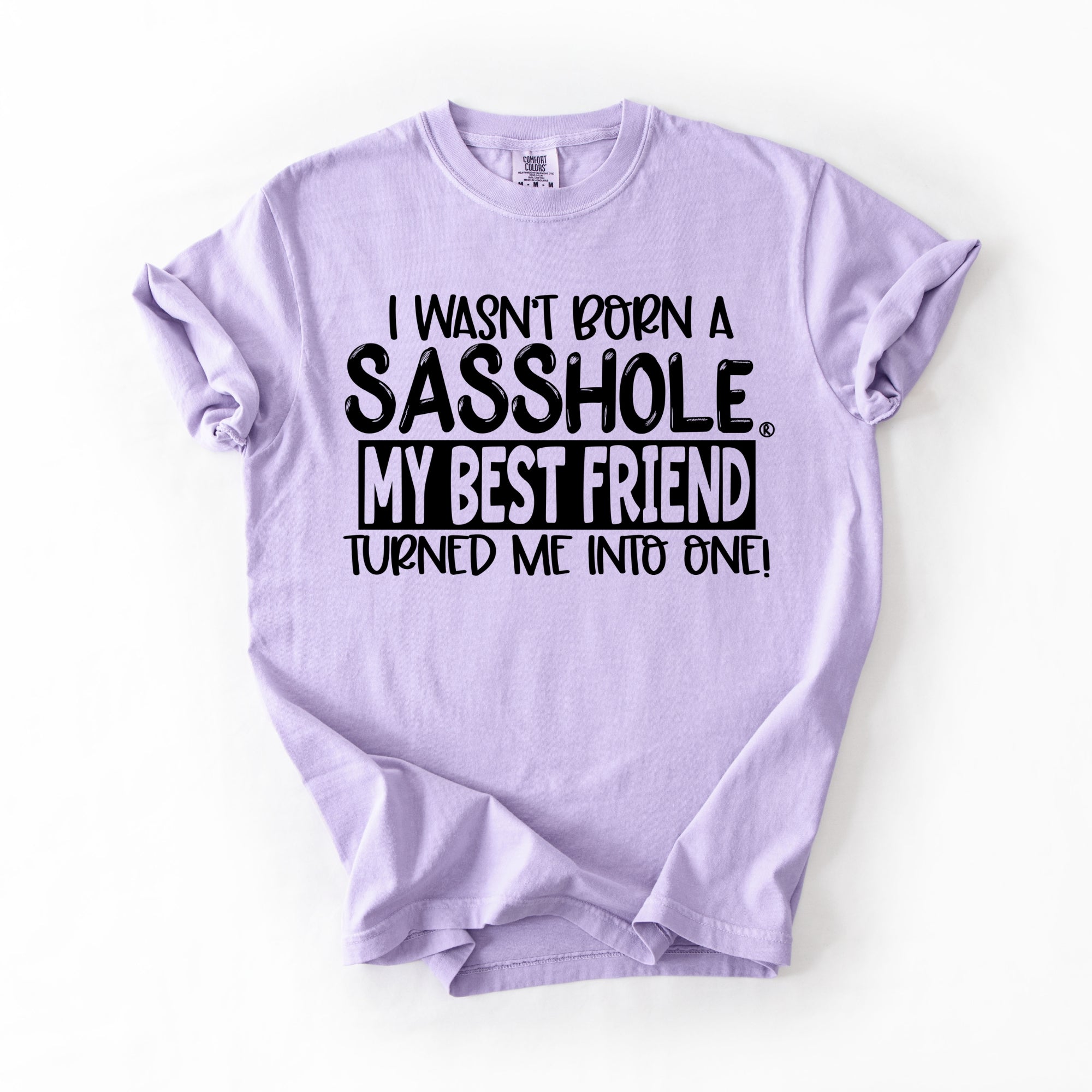 Image of Sasshole Women’s Comfort Colors® Tee – “Best Friend” Funny Graphic T-Shirt, Bold Friendship Statement Shirt