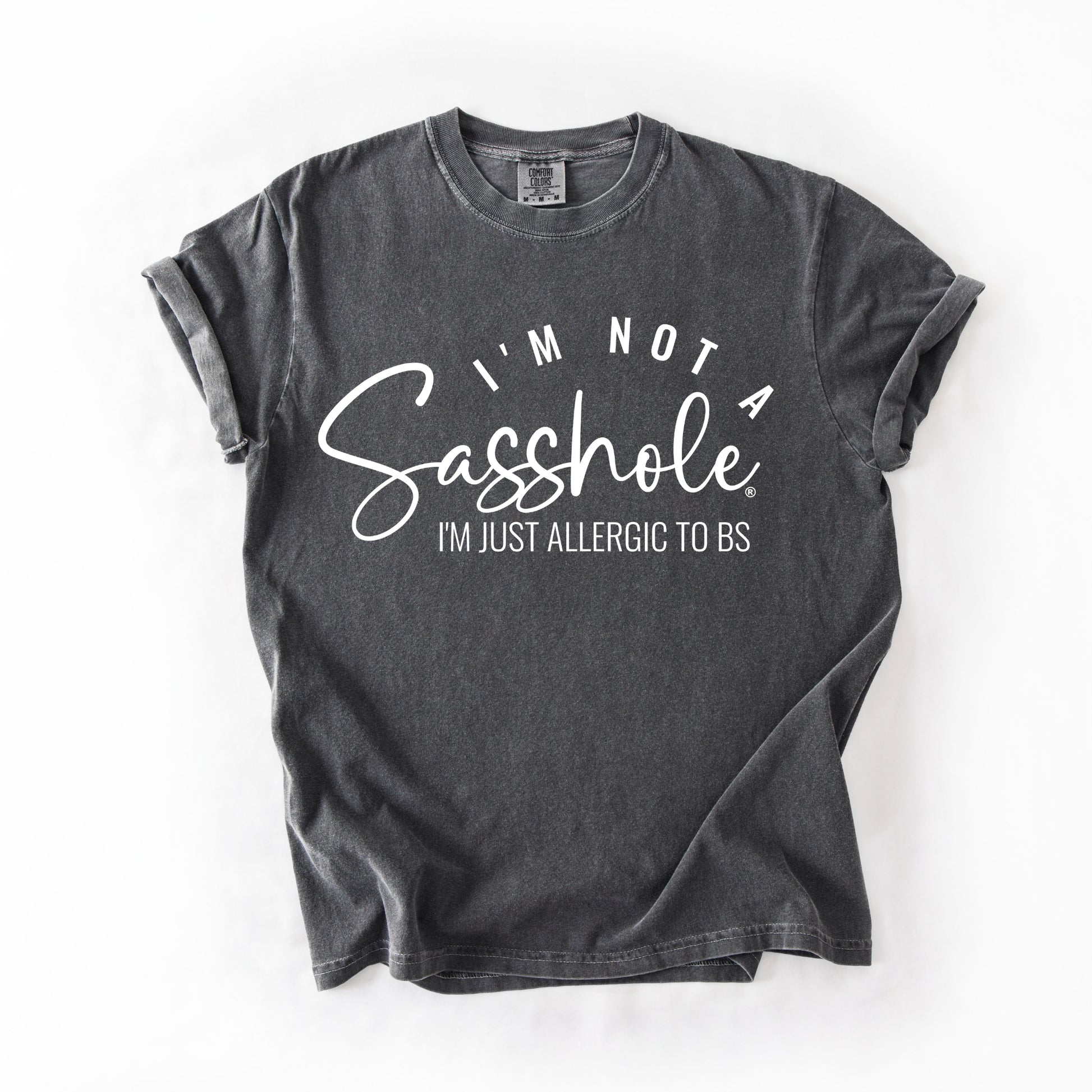 Sasshole Women’s Comfort Colors® Tee – “I’m Not a Sasshole, I’m Just Allergic to BS” Funny Graphic Shirt (Relaxed Fit)