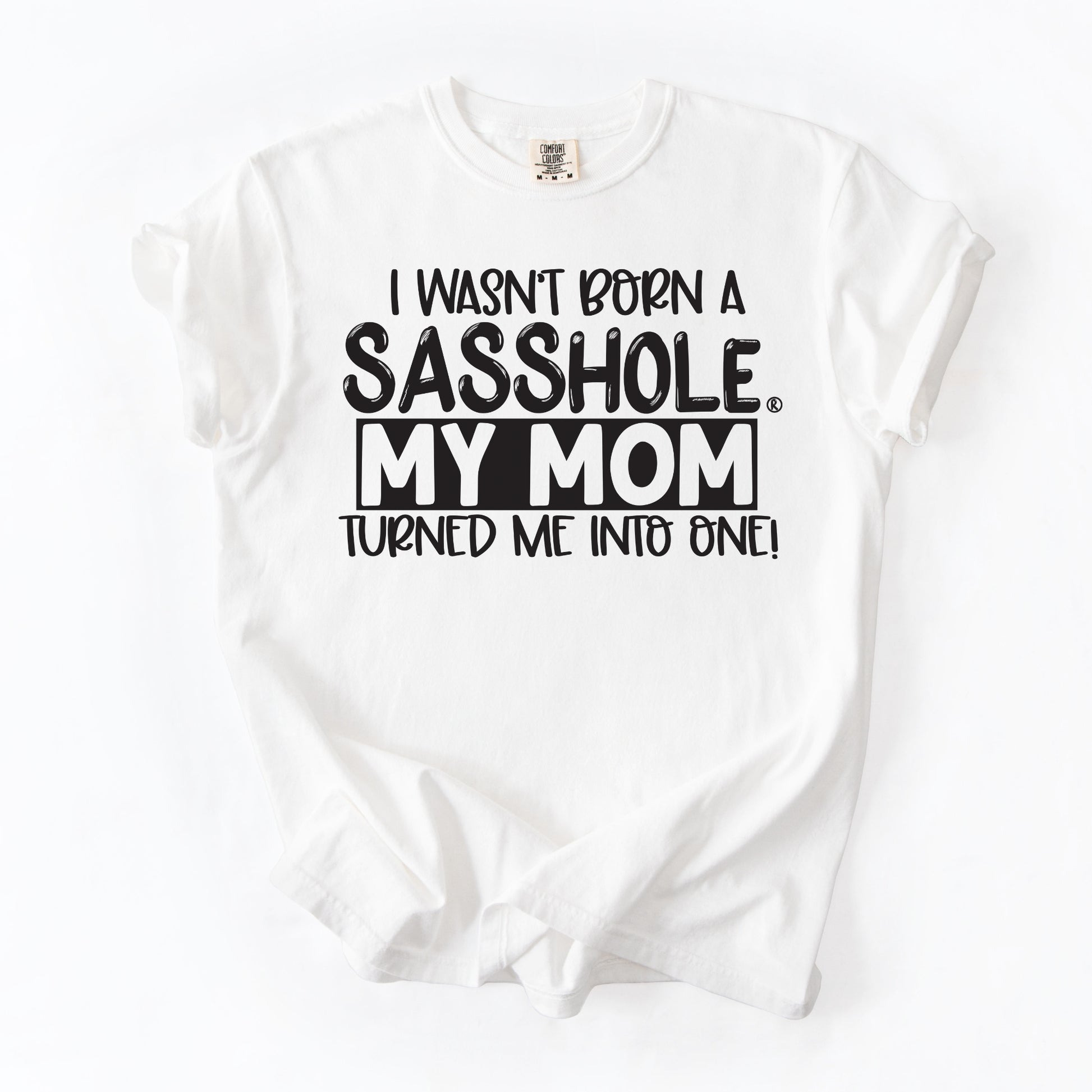 Sasshole Women’s Comfort Colors® Tee – “Mom” Funny Graphic T-Shirt, Bold Statement Shirt for Women