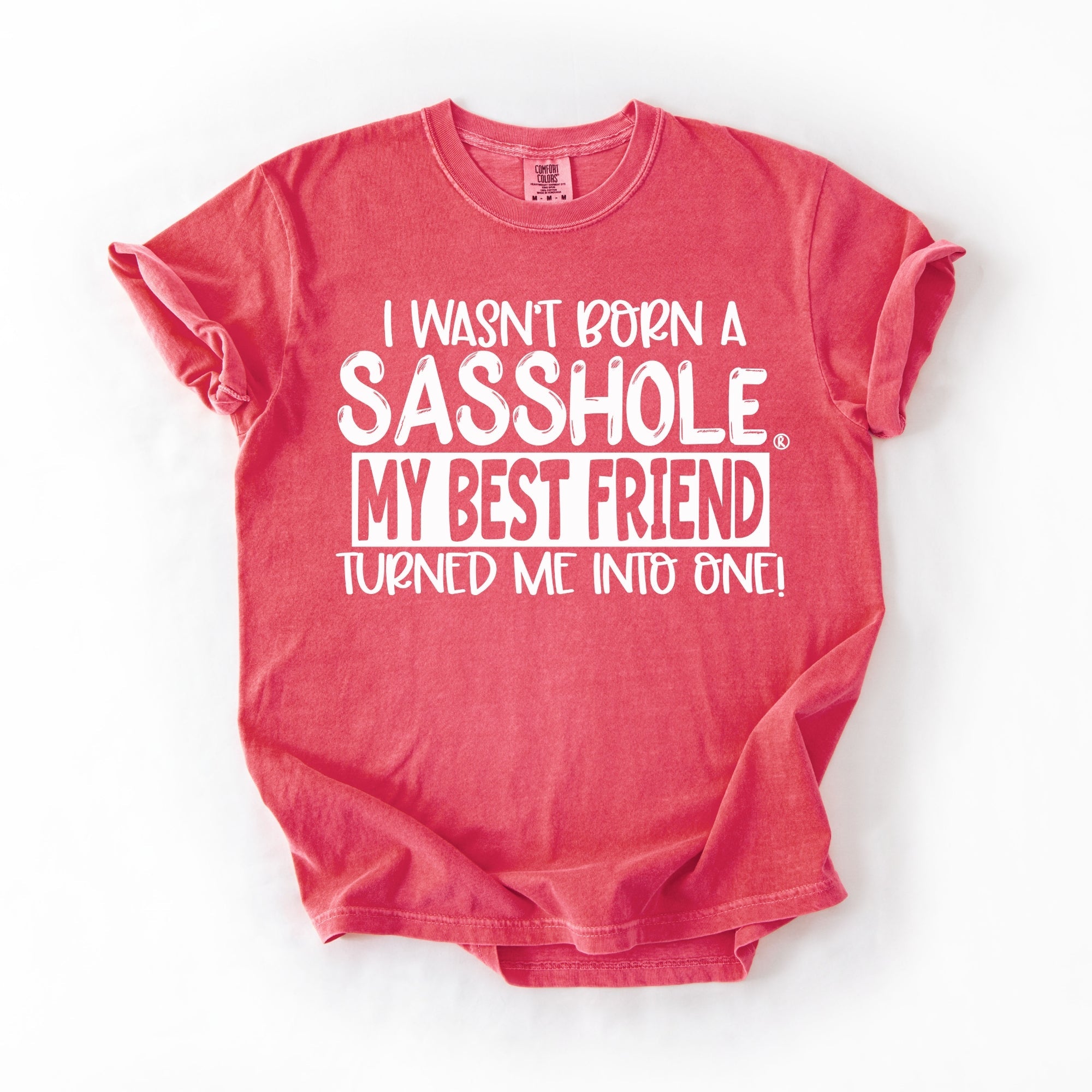 Best Friend Made Me a Sasshole® – Women’s Relaxed Fit T-Shirt | Funny Statement Graphic Tee | Sasshole® - Funny Graphic Tee by Sasshole® Clothing