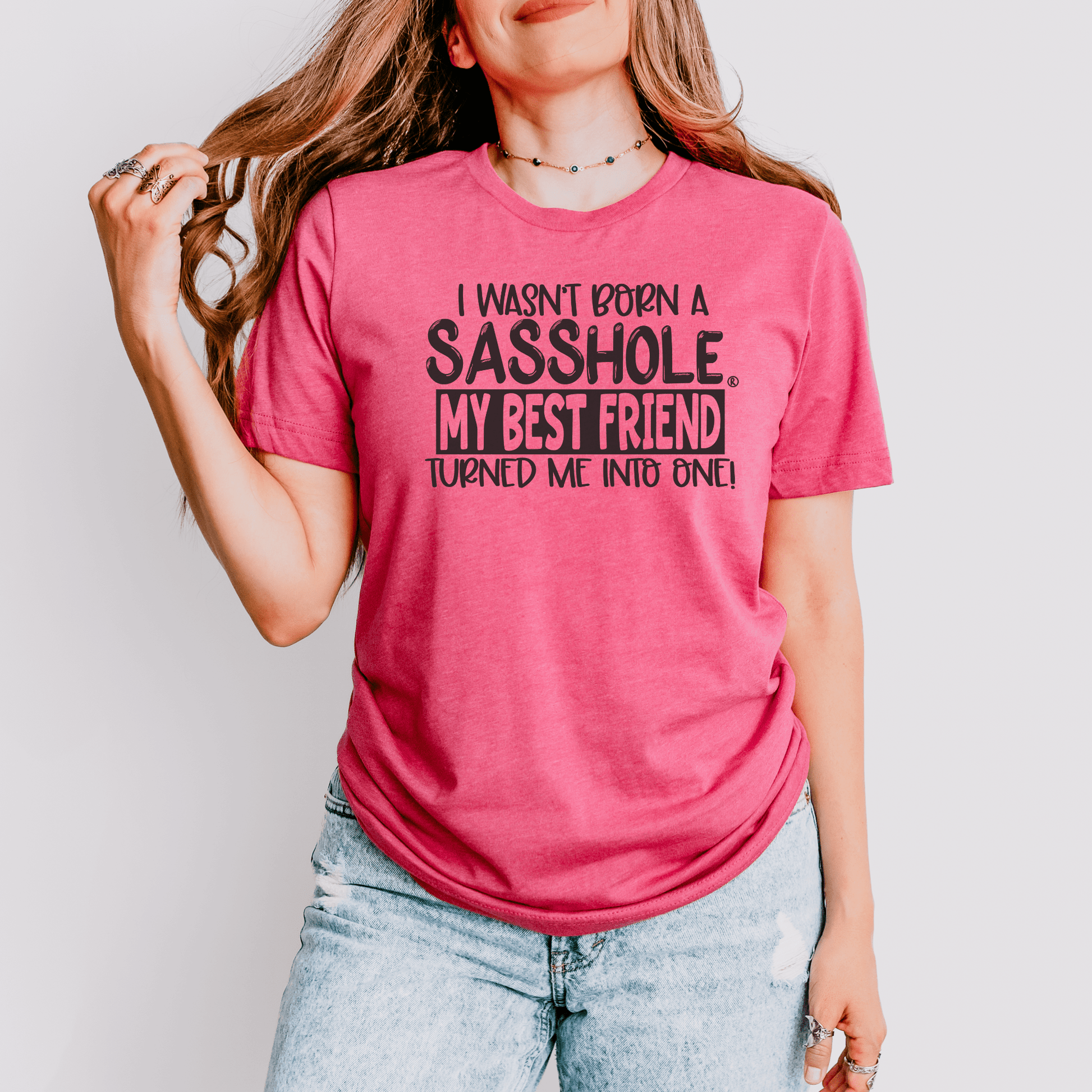 Bestie Made Me: Sasshole® Women's Tee - Funny Graphic Tee by Sasshole® Clothing