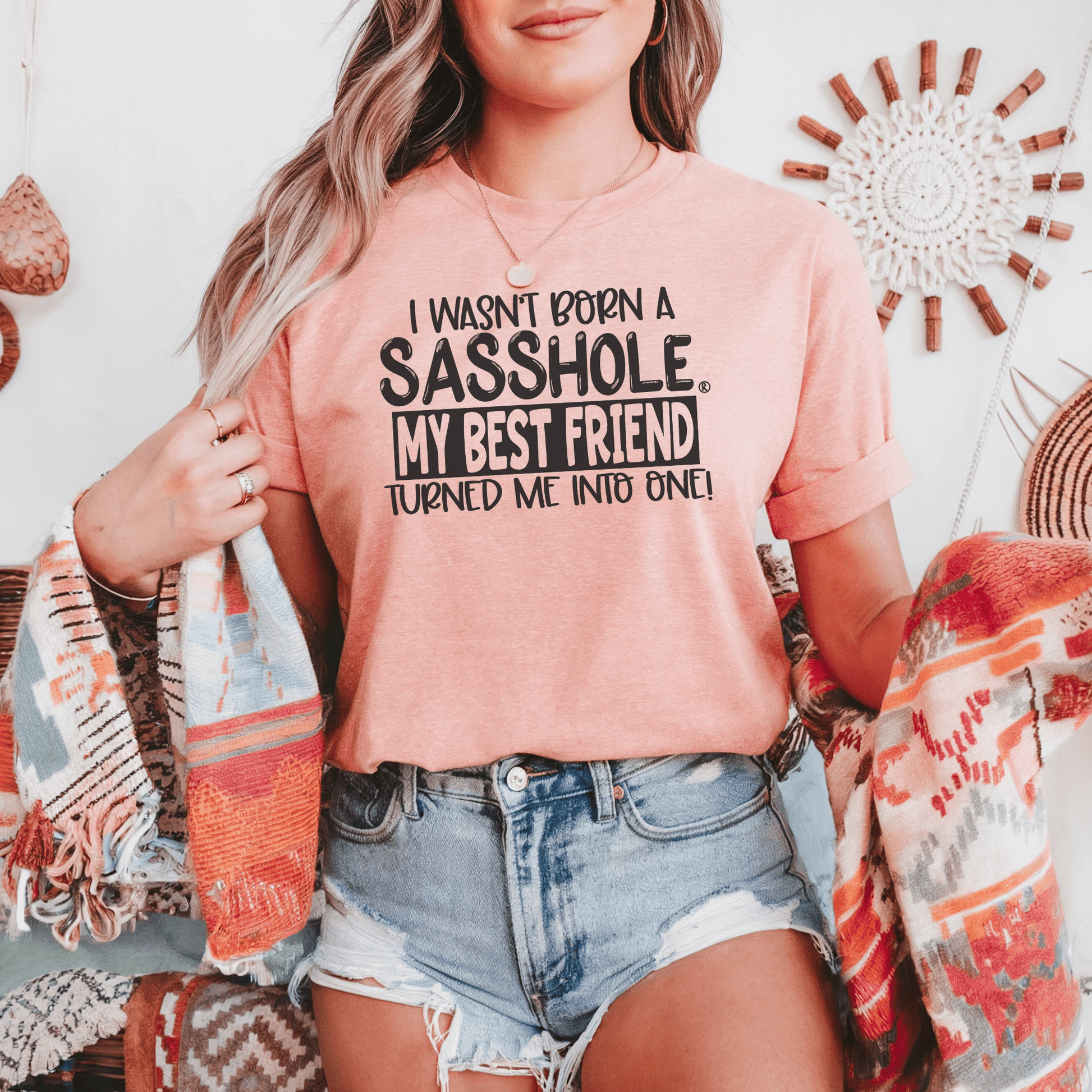 Bestie Made Me: Sasshole® Women's Tee - Funny Graphic Tee by Sasshole® Clothing