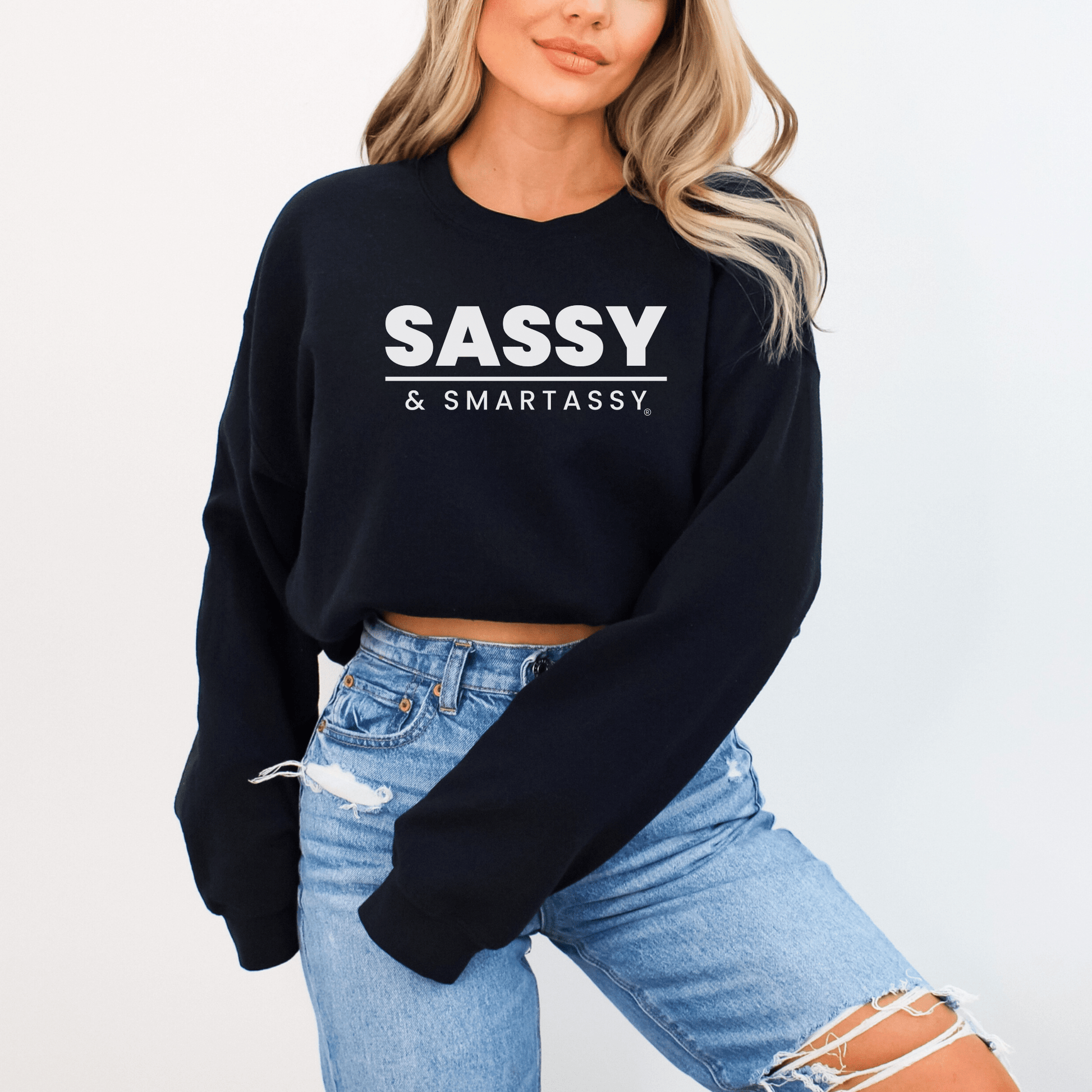 Bold & Full of Sass: Sassy & Smartassy® Women's Sweatshirt - Funny Graphic Tee by Sasshole® Clothing