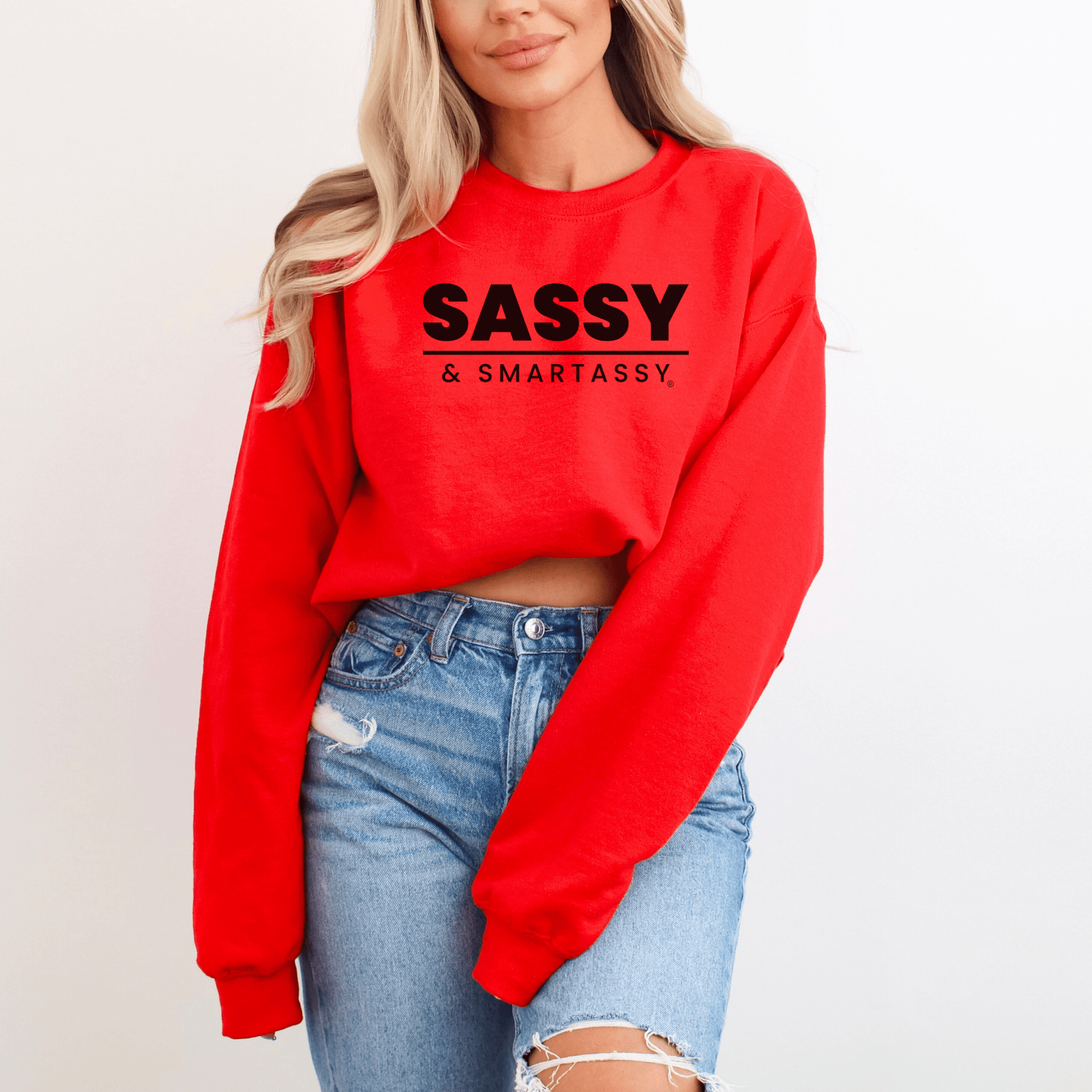 Bold & Full of Sass: Sassy & Smartassy® Women's Sweatshirt - Funny Graphic Tee by Sasshole® Clothing