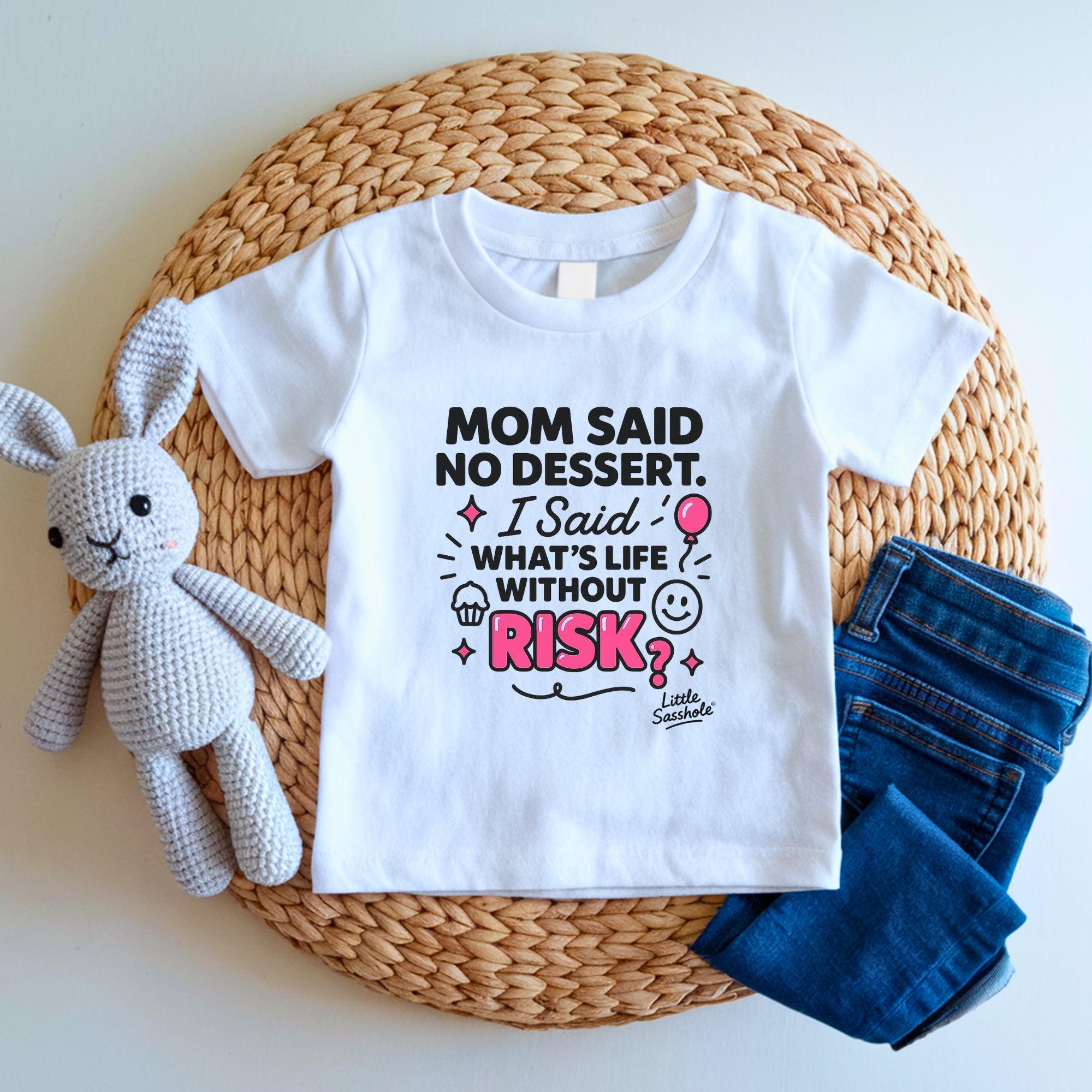 Funny Toddler Girl Shirt | Mom Said No Dessert Tee | Sassy Quote Kids T-Shirt | Little Sasshole® Cute Graphic Tee | Risk Baby Shirt - Funny Graphic Tee by Sasshole® Clothing