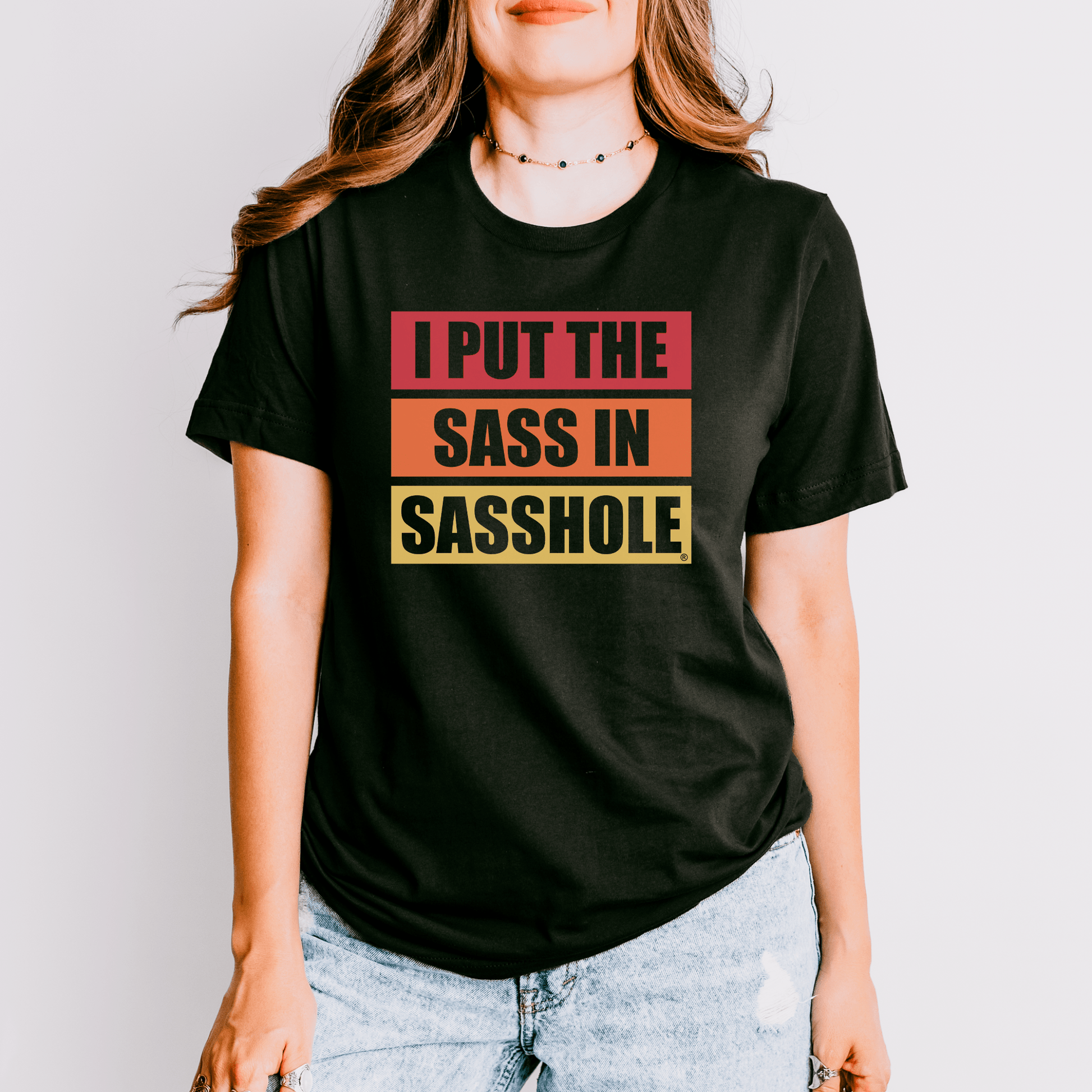 I Put the Sass in Sasshole® Women's T-Shirt - Bold & Playful Style - Funny Graphic Tee by Sasshole® Clothing