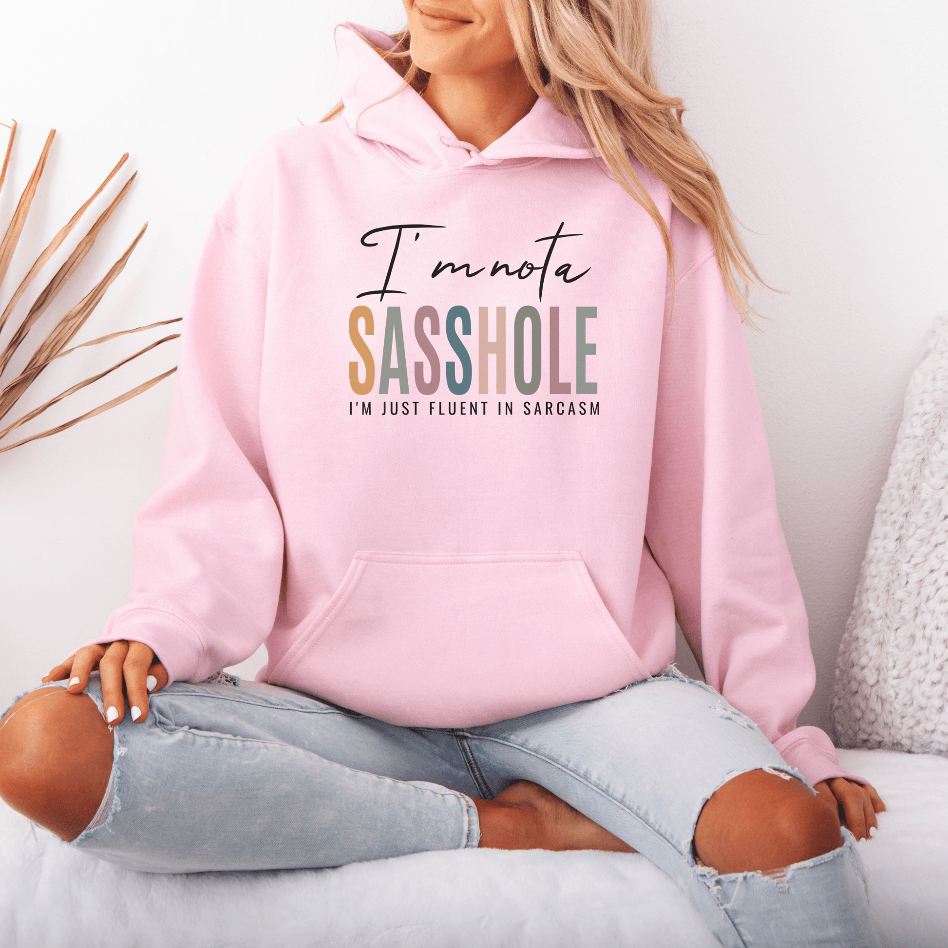 I'm Not a Sasshole® Hoodie - Fluent in Sarcasm Women's Hoodie - Funny Graphic Tee by Sasshole® Clothing
