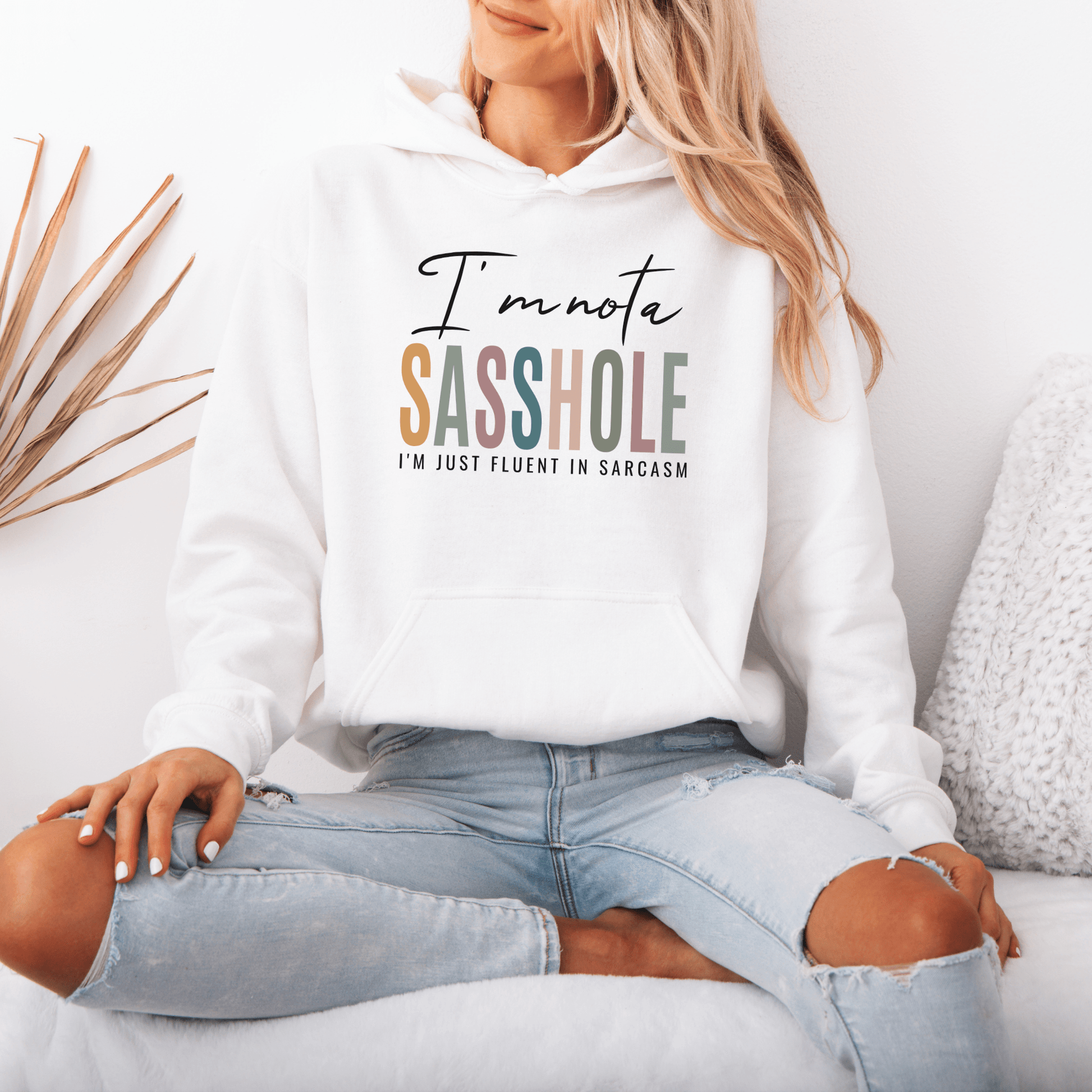 I'm Not a Sasshole® Hoodie - Fluent in Sarcasm Women's Hoodie - Funny Graphic Tee by Sasshole® Clothing
