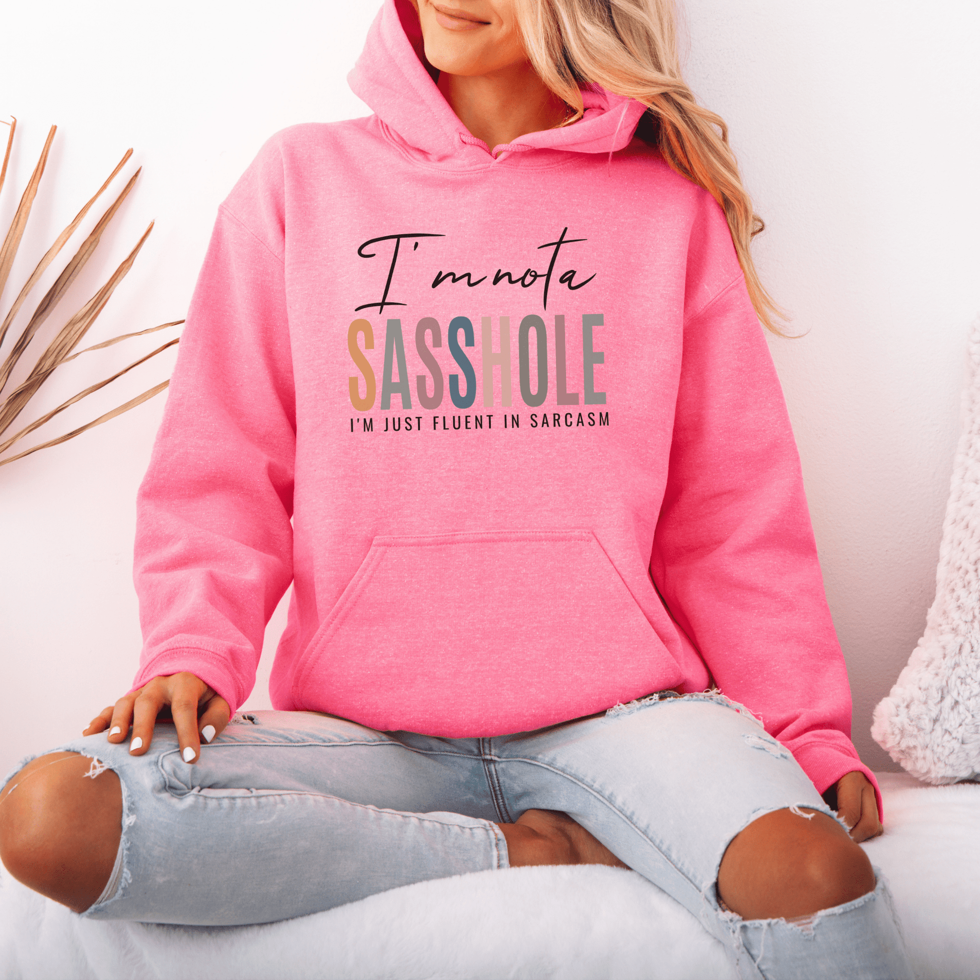 I'm Not a Sasshole® Hoodie - Fluent in Sarcasm Women's Hoodie - Funny Graphic Tee by Sasshole® Clothing