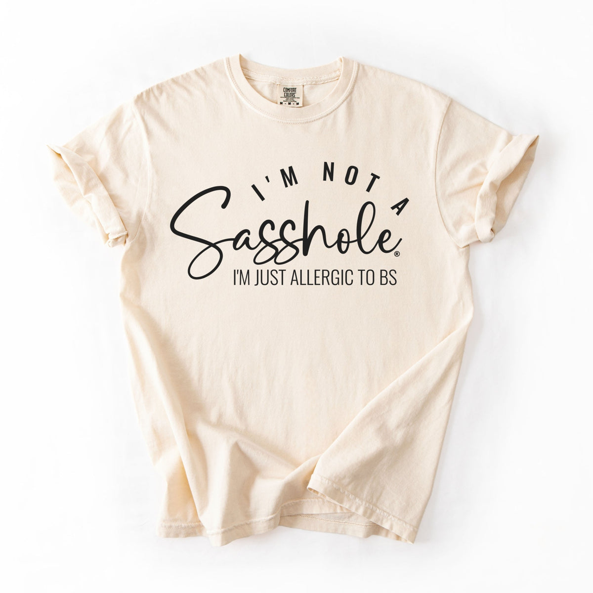 “I’m Not a Sasshole, I’m Just Allergic to BS” – Women’s Relaxed Fit Comfort Colors® Graphic Tee | Funny Sassy Shirt - Funny Graphic Tee by Sasshole® Clothing