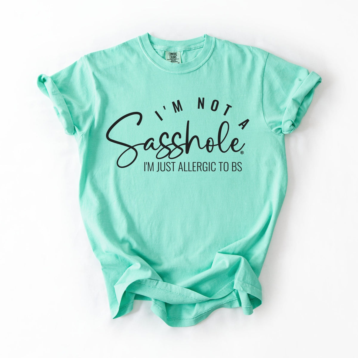 “I’m Not a Sasshole, I’m Just Allergic to BS” – Women’s Relaxed Fit Comfort Colors® Graphic Tee | Funny Sassy Shirt - Funny Graphic Tee by Sasshole® Clothing