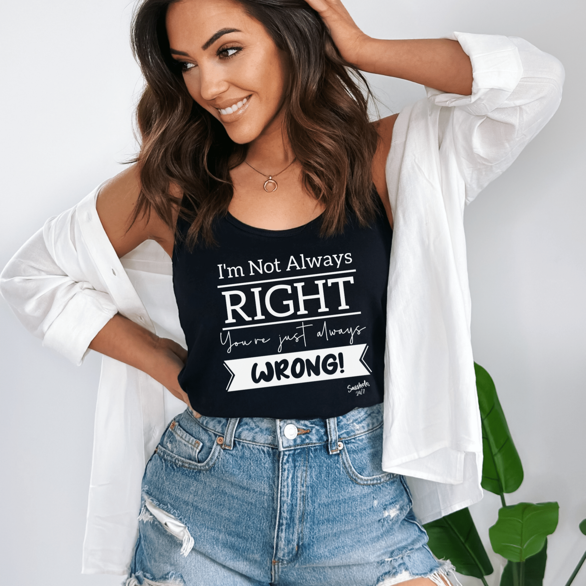 Image of I'm Not Always Right Tank Top - You're Just Always Wrong! Sasshole® Style - Funny Graphic Tee by Sasshole® Clothing