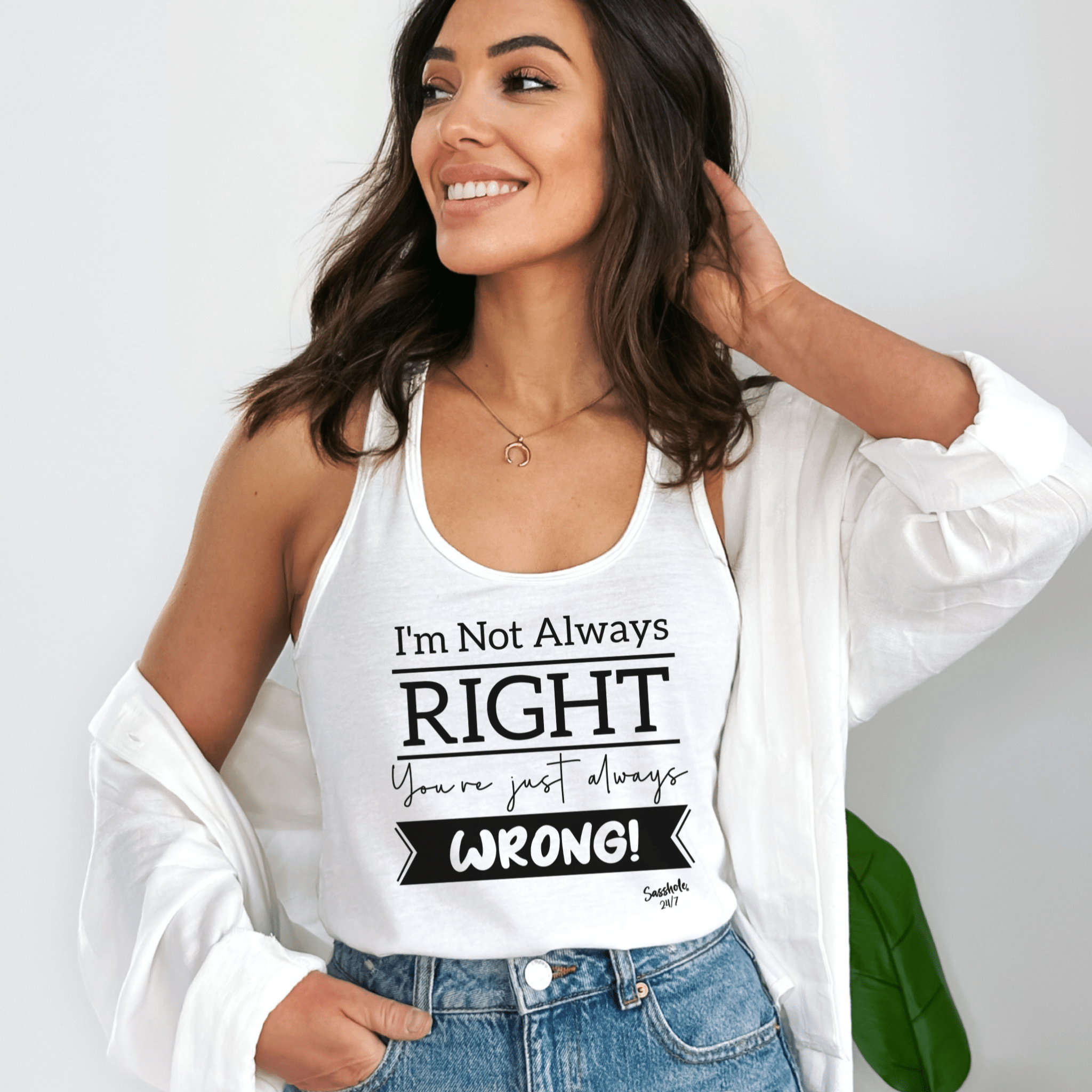 Image of I'm Not Always Right Tank Top - You're Just Always Wrong! Sasshole® Style - Funny Graphic Tee by Sasshole® Clothing