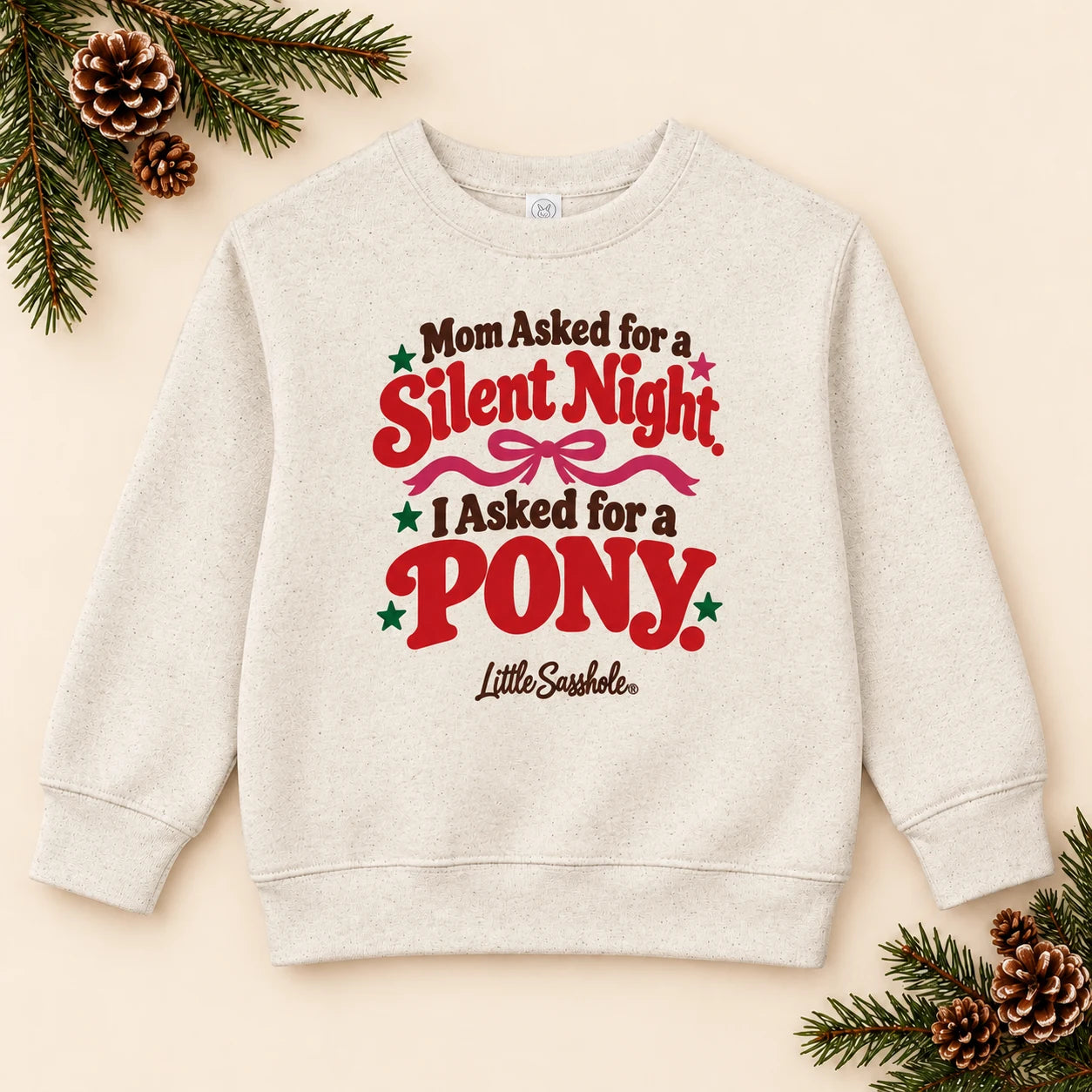 Image of Mom Asked for a Silent Night. I Asked for a Pony. — Toddler Sweatshirt — festive product flat lay