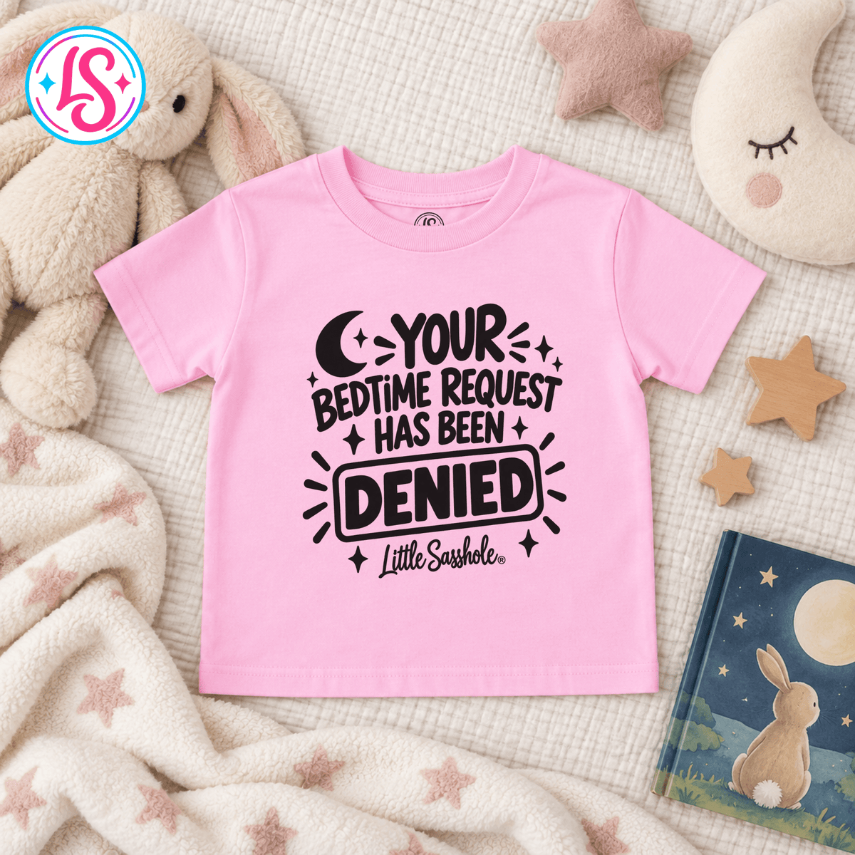 Little Sasshole® Your Bedtime Request Has Been Denied Shirt, Funny Toddler Tee, Sassy Kids Graphic T-Shirt, Bedtime Humor Gift - Funny Graphic Tee by Sasshole® Clothing
