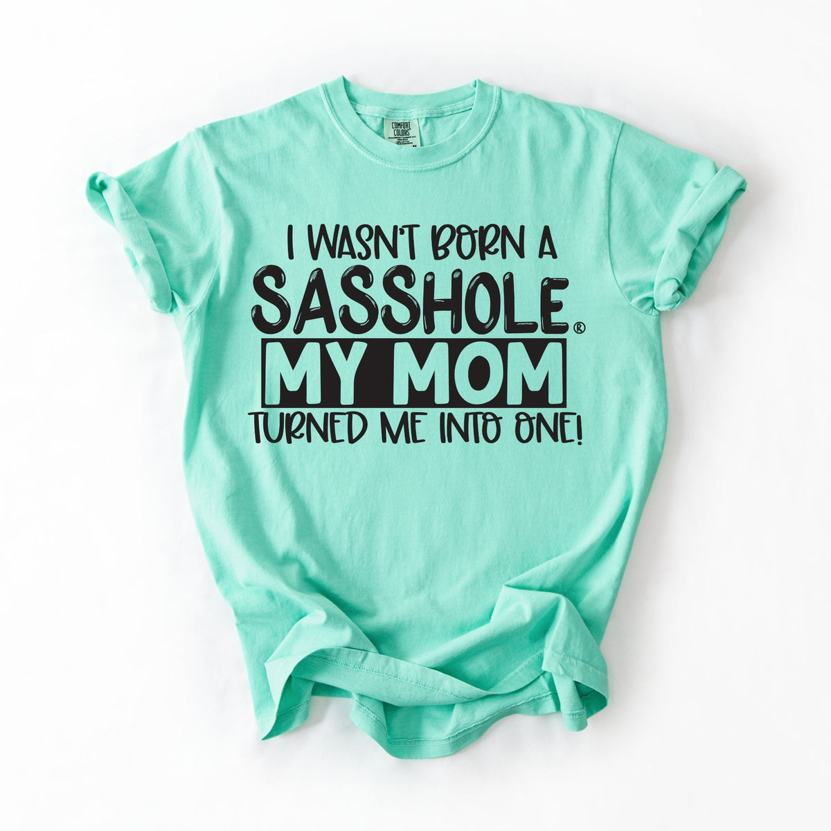 Mom Made Me a Sasshole® – Women’s Relaxed Fit T-Shirt | Funny Mom Shirt | Sasshole® - Funny Graphic Tee by Sasshole® Clothing