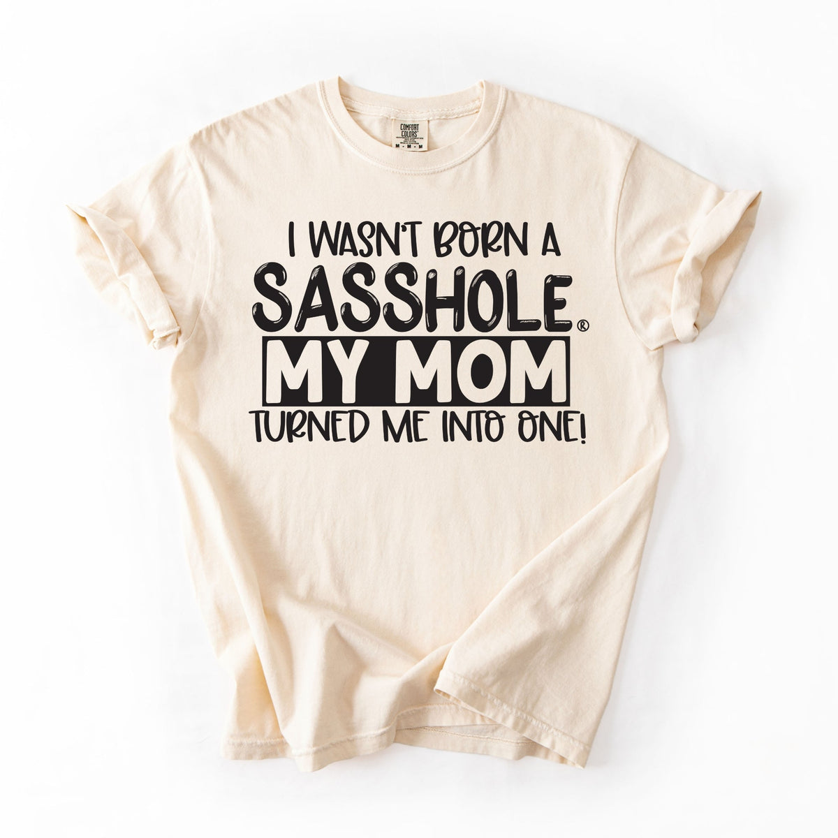 Mom Made Me a Sasshole® – Women’s Relaxed Fit T-Shirt | Funny Mom Shirt | Sasshole® - Funny Graphic Tee by Sasshole® Clothing
