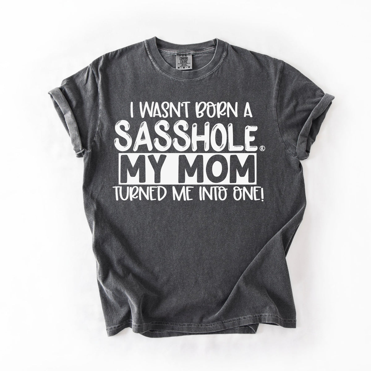 Mom Made Me a Sasshole® – Women’s Relaxed Fit T-Shirt | Funny Mom Shirt | Sasshole® - Funny Graphic Tee by Sasshole® Clothing