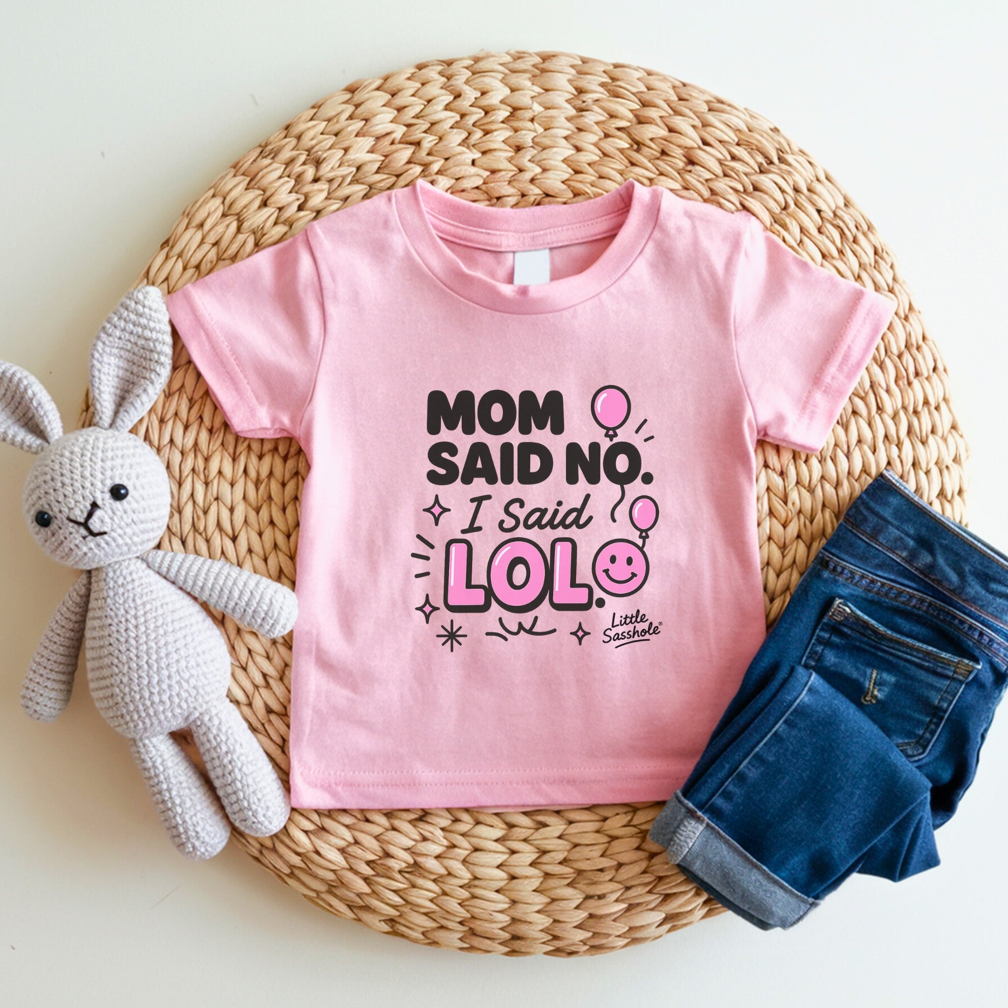 Image of Mom Said No. I Said LOL. - Funny Little Sasshole® Graphic Print T-shirt for Toddler Girls - Funny Graphic Tee by Sasshole® Clothing