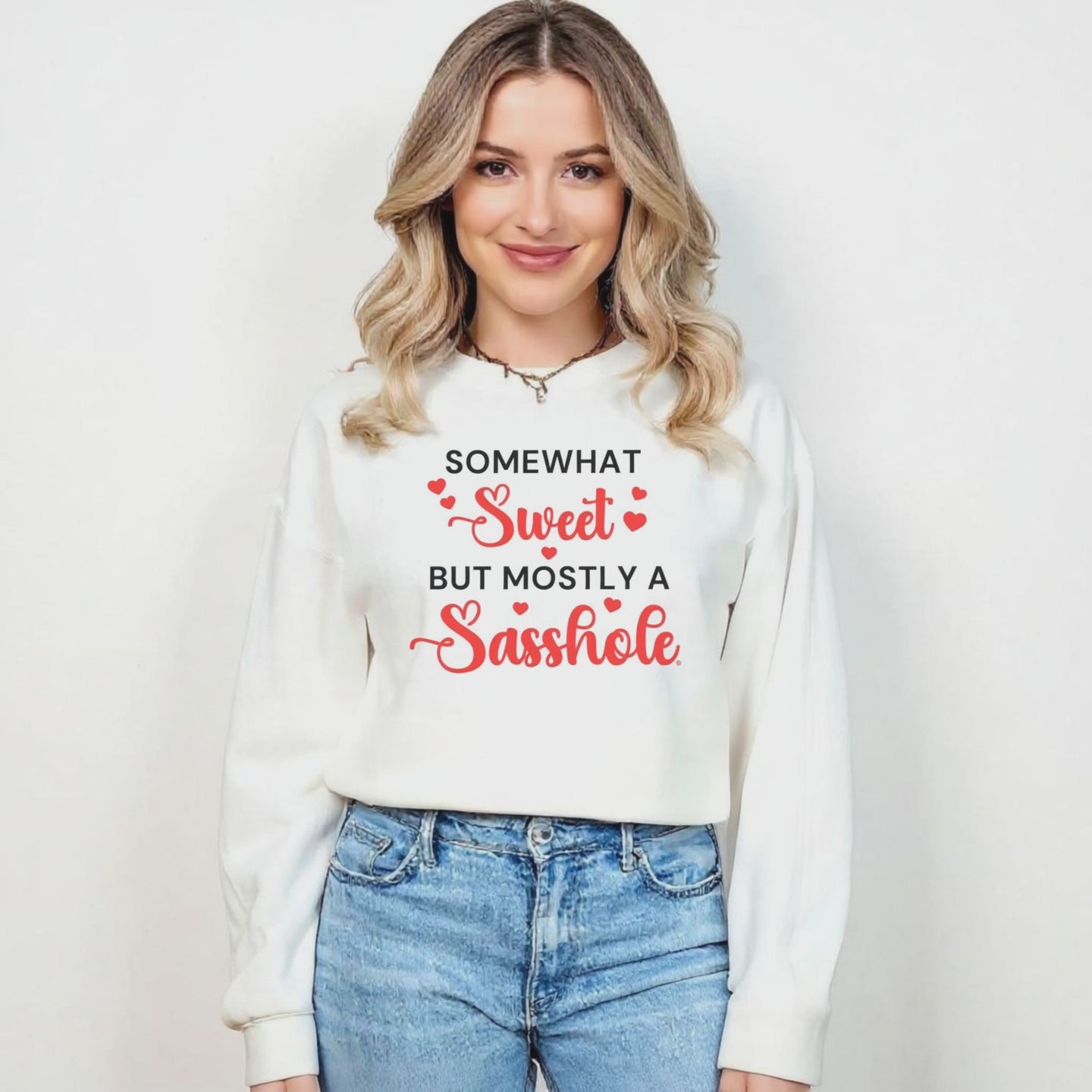 Funny Valentine Sweatshirt – Somewhat Sweet, Mostly A Sasshole Women’s Crewneck