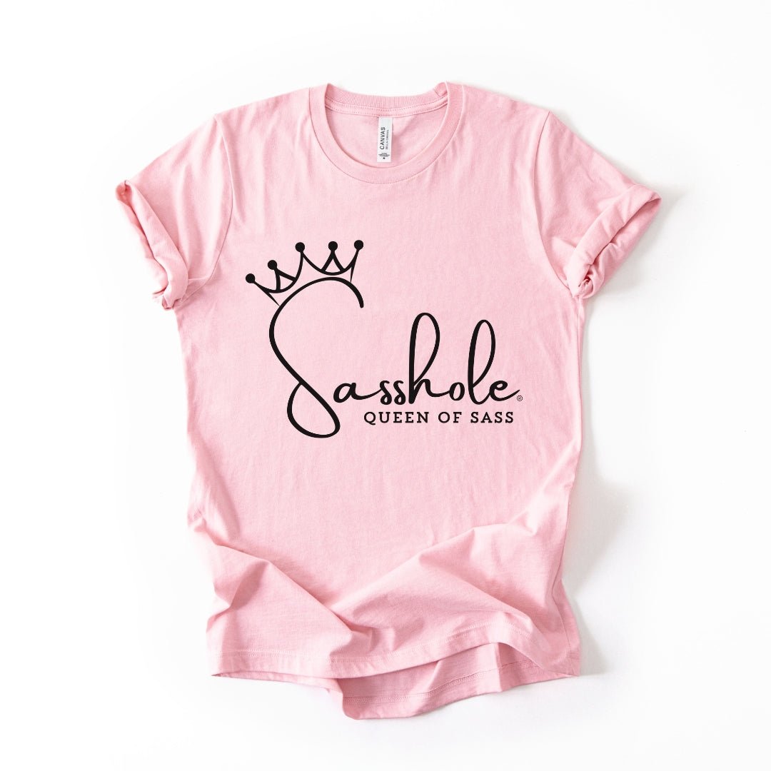 Queen of Sass – Women’s T-Shirt | Bold Statement Shirt | Sasshole® - Funny Graphic Tee by Sasshole® Clothing