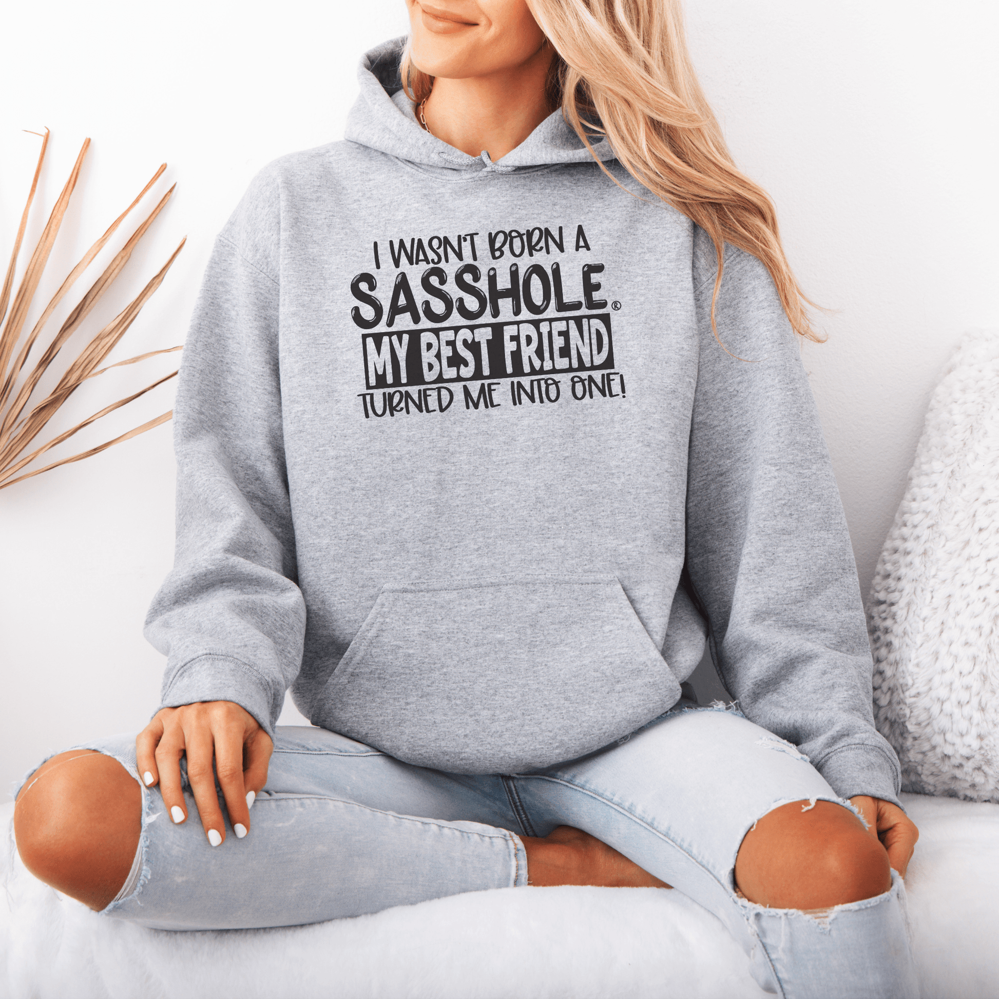 Sasshole® Best Friend Edition - Women's Hoodie - Funny Graphic Tee by Sasshole® Clothing