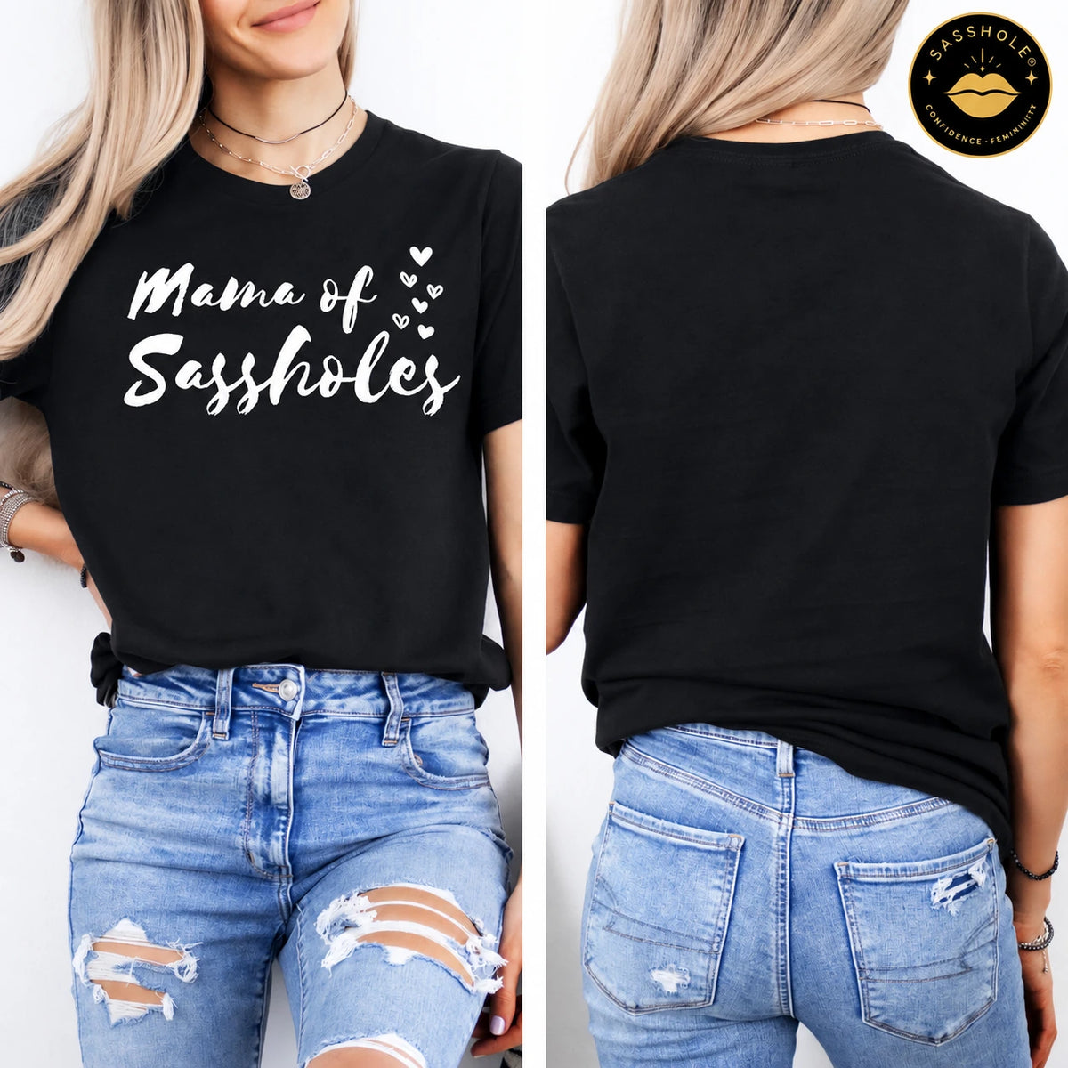 Mama of Sassholes tee in Black, printed front and blank back on model.