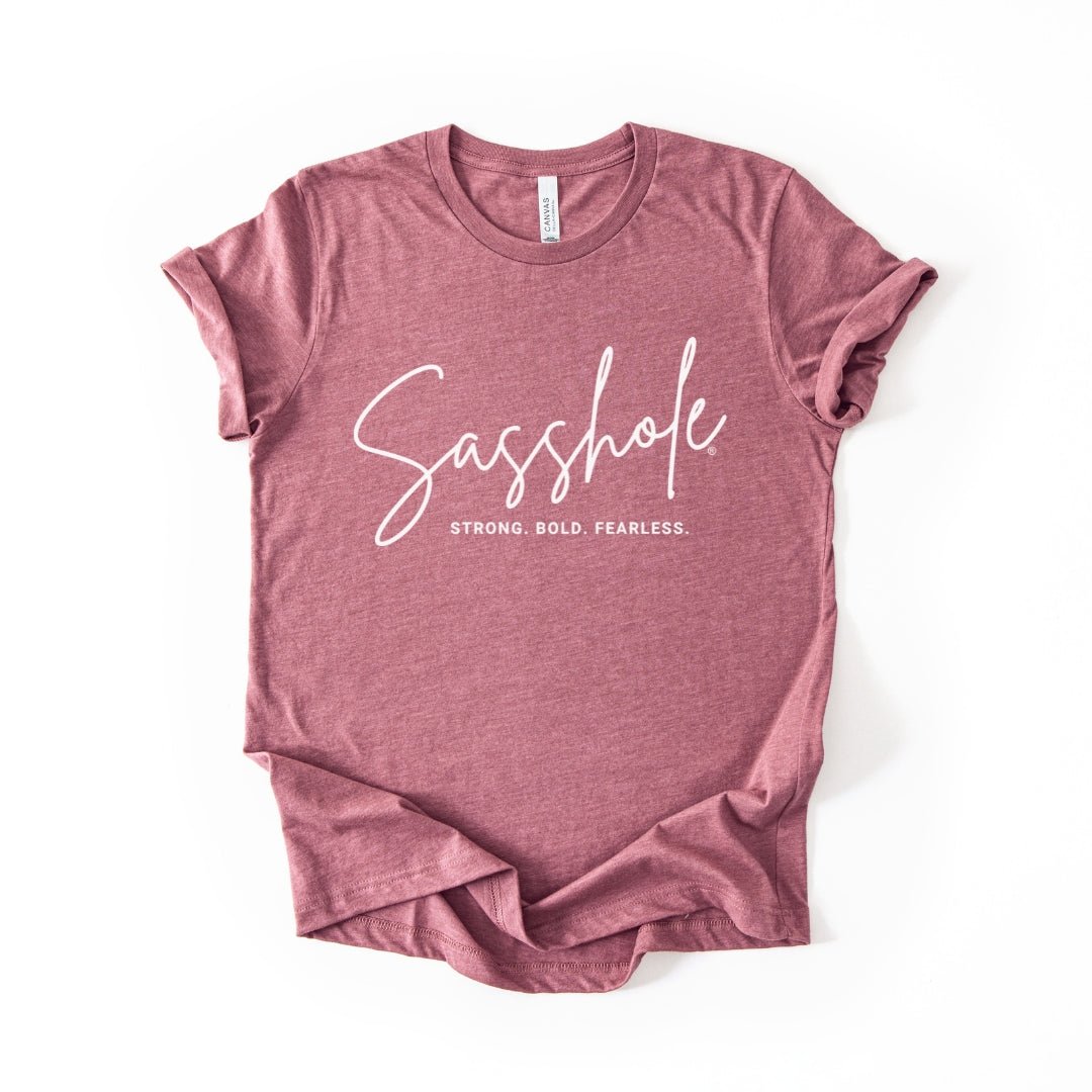 Image of Sasshole – Strong Bold Fearless Women’s Graphic Tee | Sasshole® - Funny Graphic Tee by Sasshole® Clothing