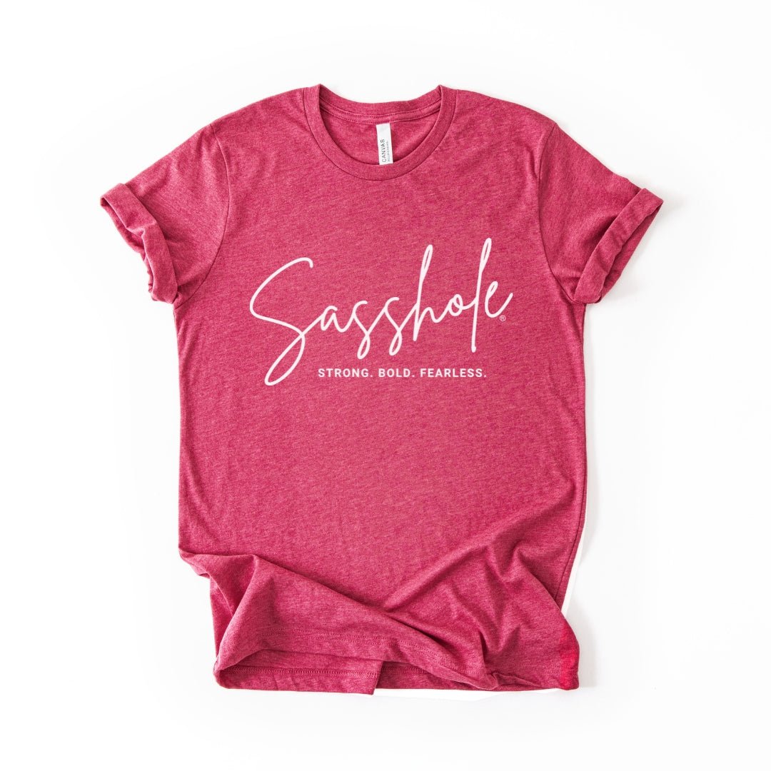 Sasshole – Strong Bold Fearless Women’s Graphic Tee | Sasshole® - Funny Graphic Tee by Sasshole® Clothing