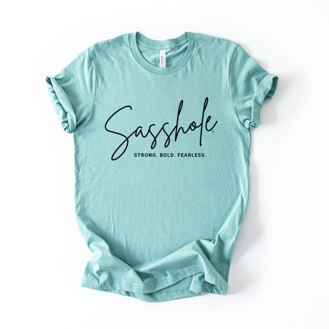 Image of Sasshole – Strong Bold Fearless Women’s Graphic Tee | Sasshole® - Funny Graphic Tee by Sasshole® Clothing