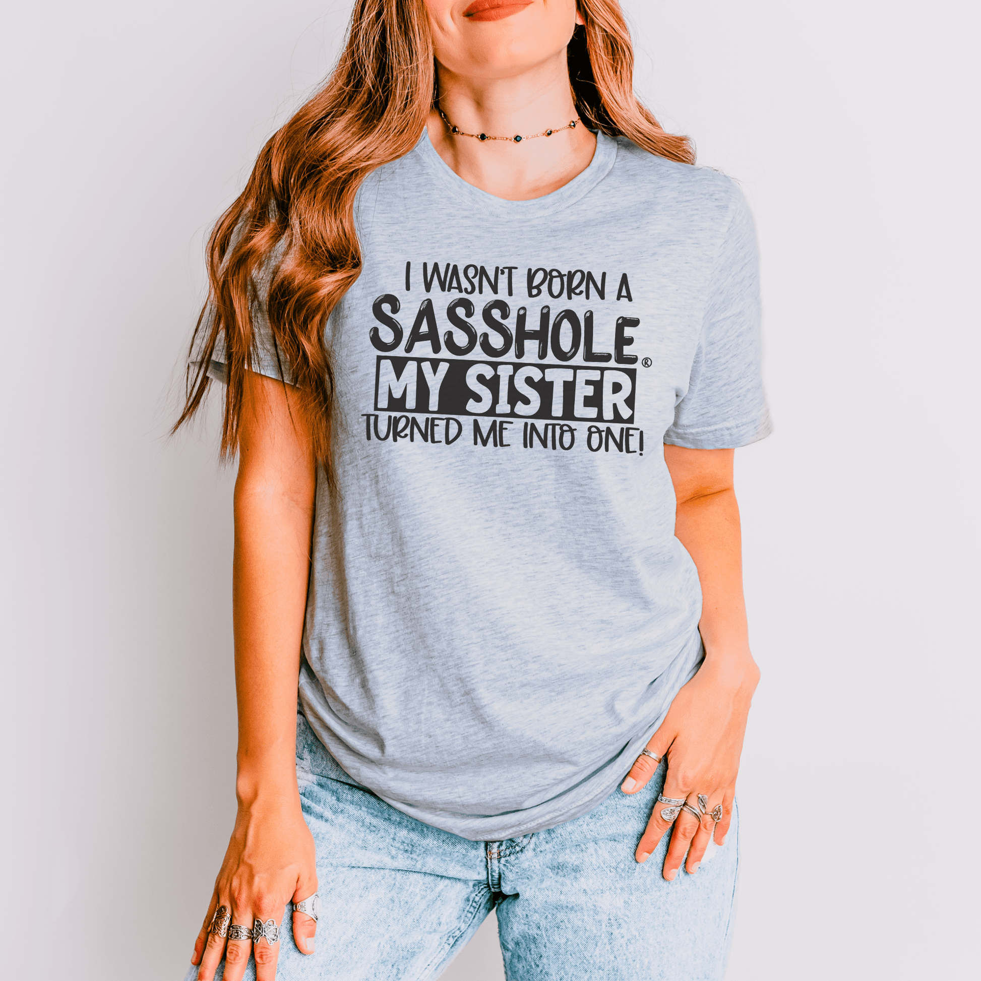 Sisterhood of Sass: Sasshole® Women's T-shirts - Funny Graphic Tee by Sasshole® Clothing