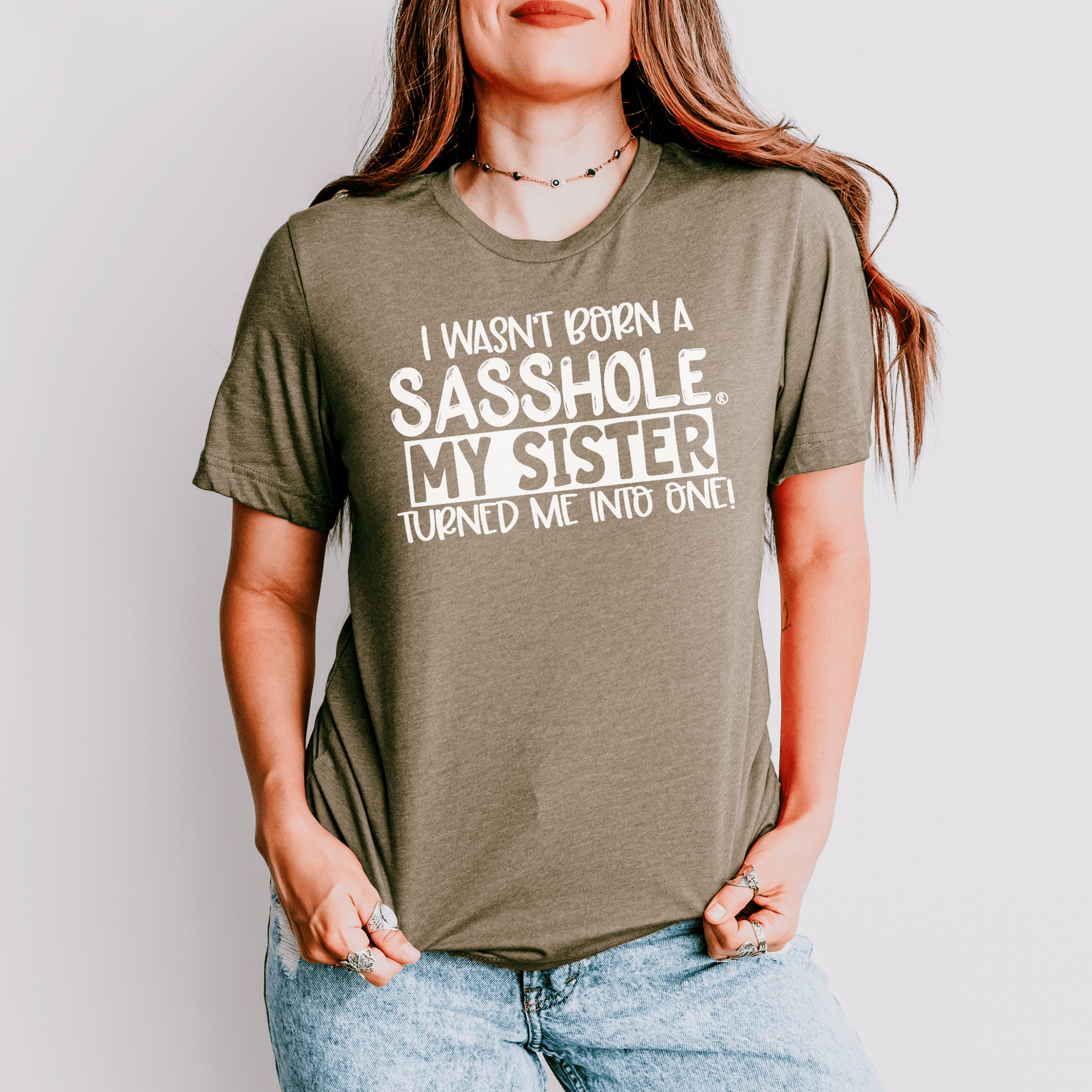 Sisterhood of Sass: Sasshole® Women's T-shirts - Funny Graphic Tee by Sasshole® Clothing