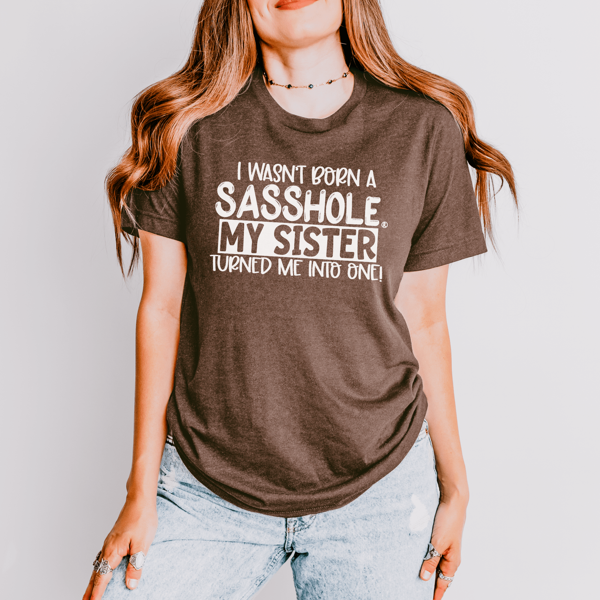 Sisterhood of Sass: Sasshole® Women's T-shirts - Funny Graphic Tee by Sasshole® Clothing