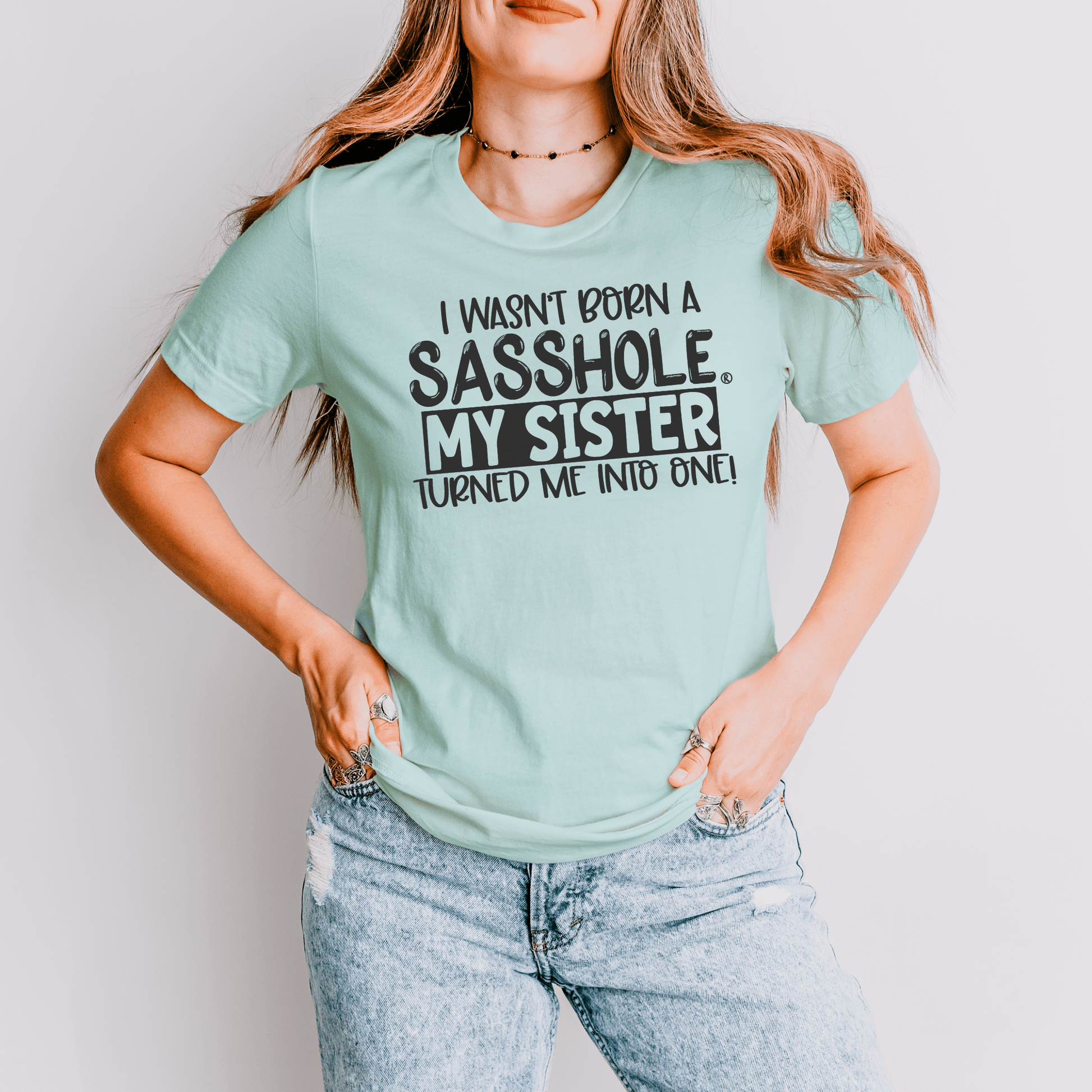 Sisterhood of Sass: Sasshole® Women's T-shirts - Funny Graphic Tee by Sasshole® Clothing
