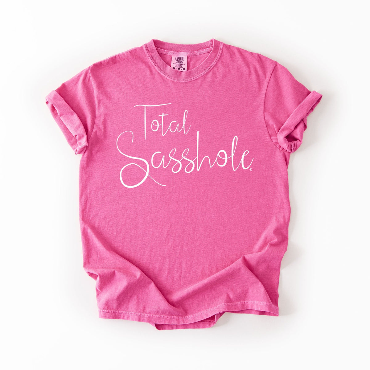 Total Sasshole® Script Tee – Women’s Relaxed Fit Comfort Colors® Shirt | Bold Sassy Graphic Tee - Funny Graphic Tee by Sasshole® Clothing