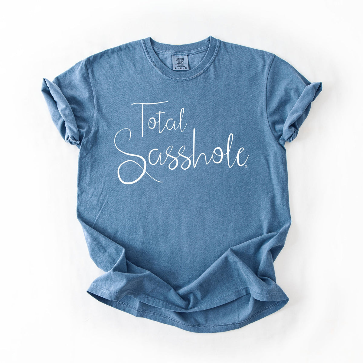 Total Sasshole® Script Tee – Women’s Relaxed Fit Comfort Colors® Shirt | Bold Sassy Graphic Tee - Funny Graphic Tee by Sasshole® Clothing