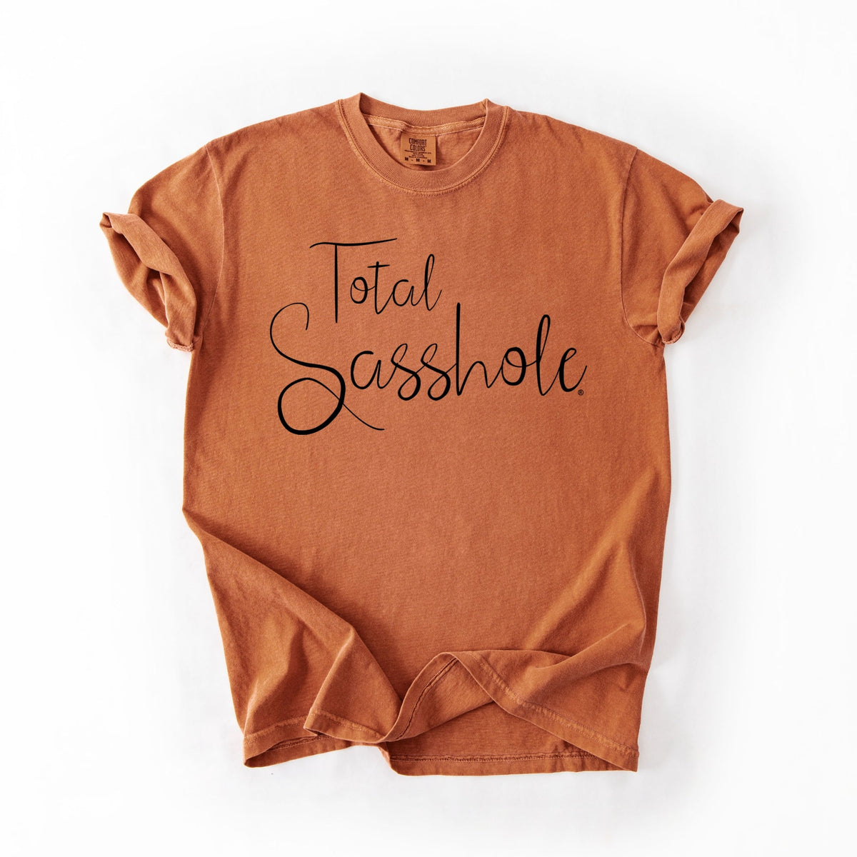 Total Sasshole® Script Tee – Women’s Relaxed Fit Comfort Colors® Shirt | Bold Sassy Graphic Tee - Funny Graphic Tee by Sasshole® Clothing