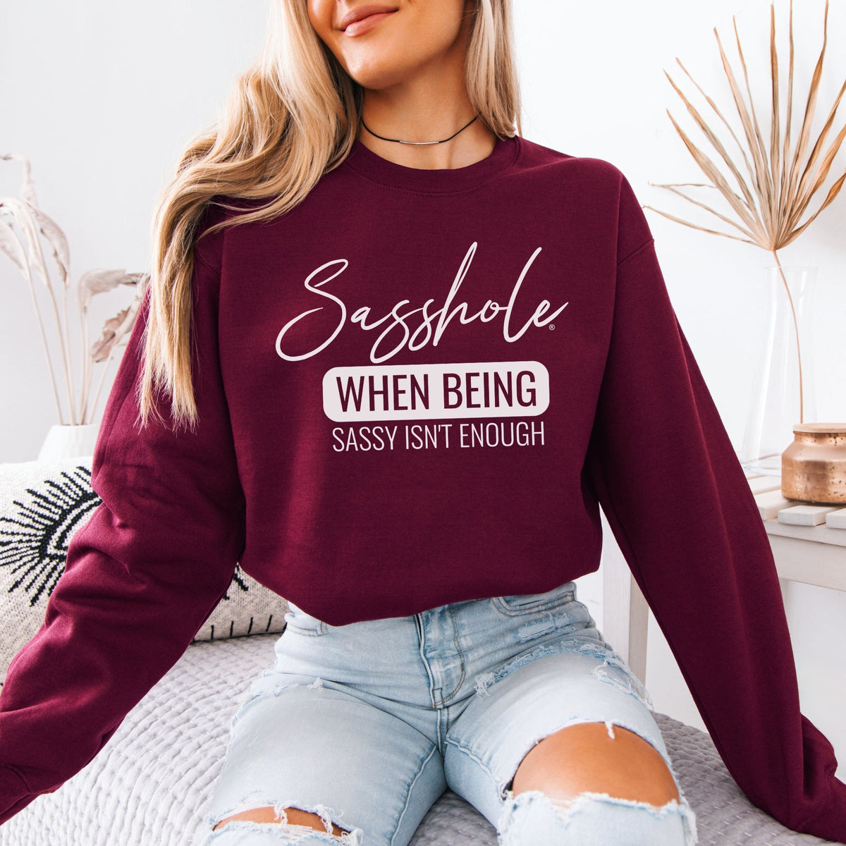When Sass Isn’t Enough – Women’s Sweatshirt | Funny Graphic Sweatshirt | Sasshole® - Funny Graphic Tee by Sasshole® Clothing